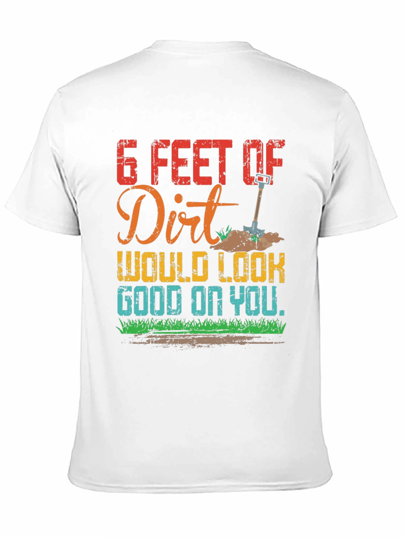 Black Funny 6 Feet of Dirt Graphic T-Shirt view 11