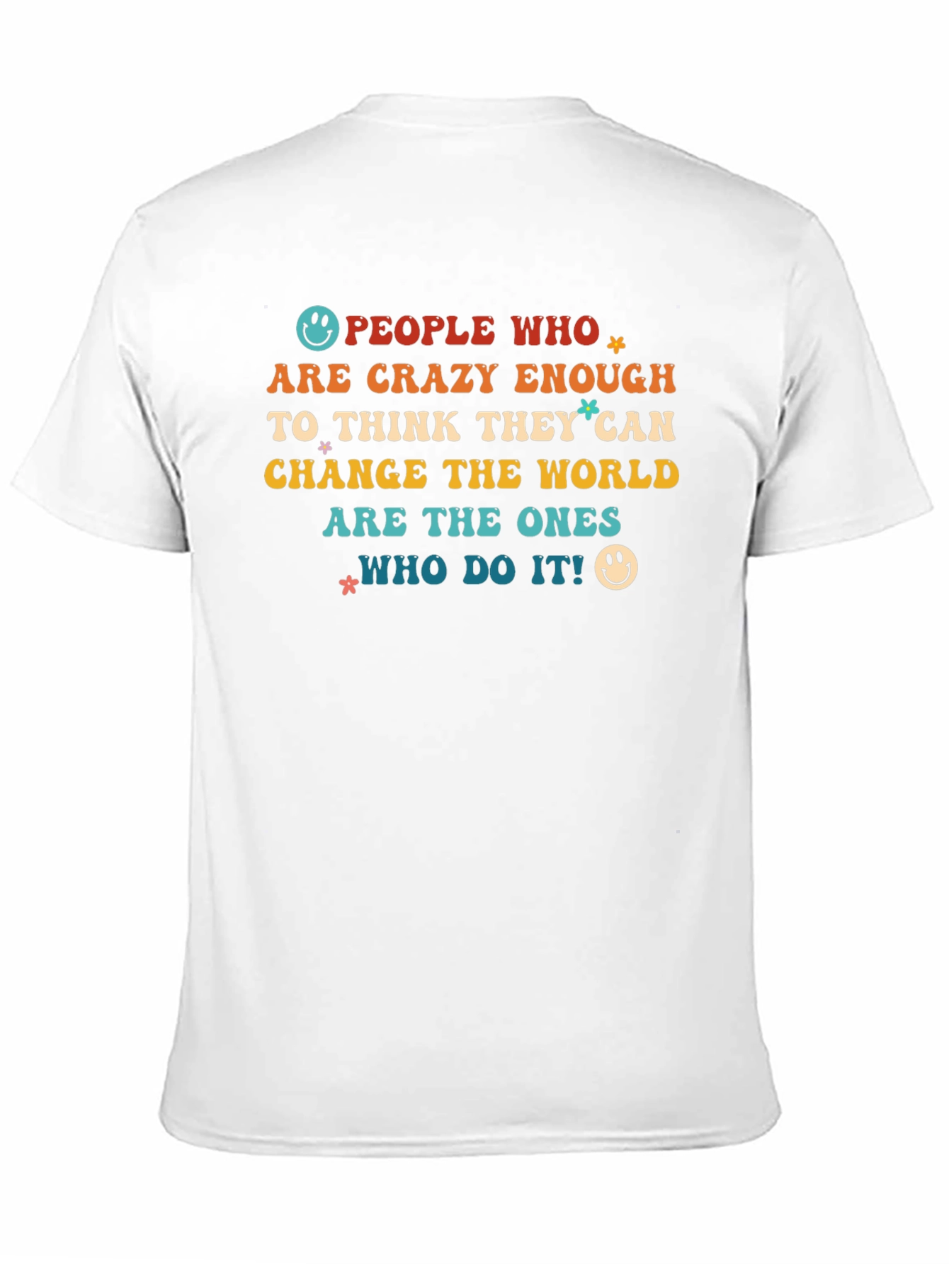 Black Crazy Enough to Change the World T-Shirt view 11