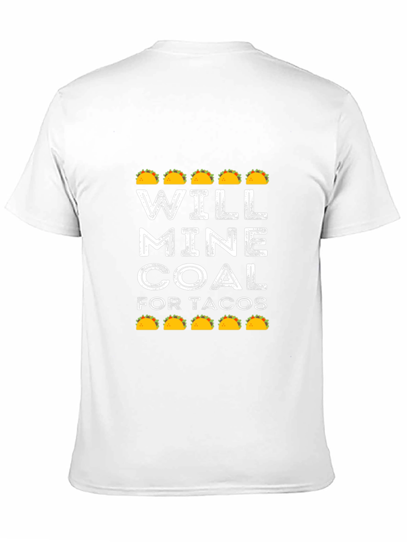Black Will Mine Coal For Tacos Funny Men's Black T-Shirt view 11