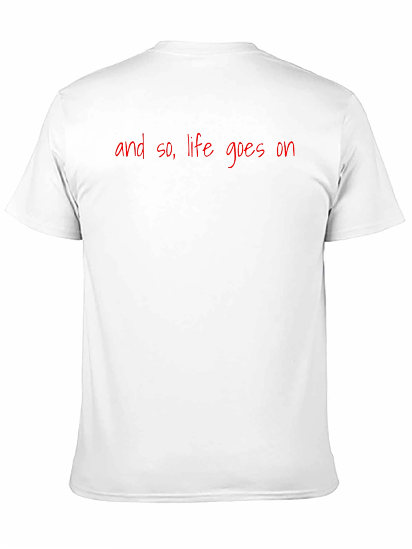 Life Goes On Graphic T-Shirt - 11