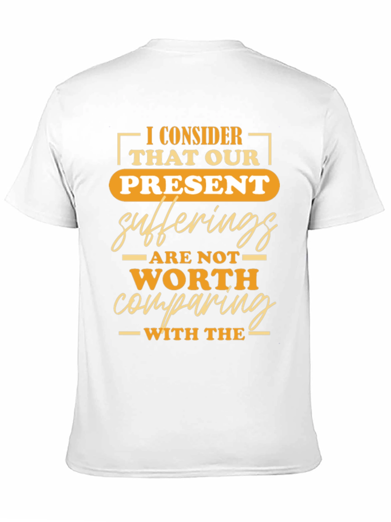 Black Inspirational T-Shirt: Present Sufferings Design view 11