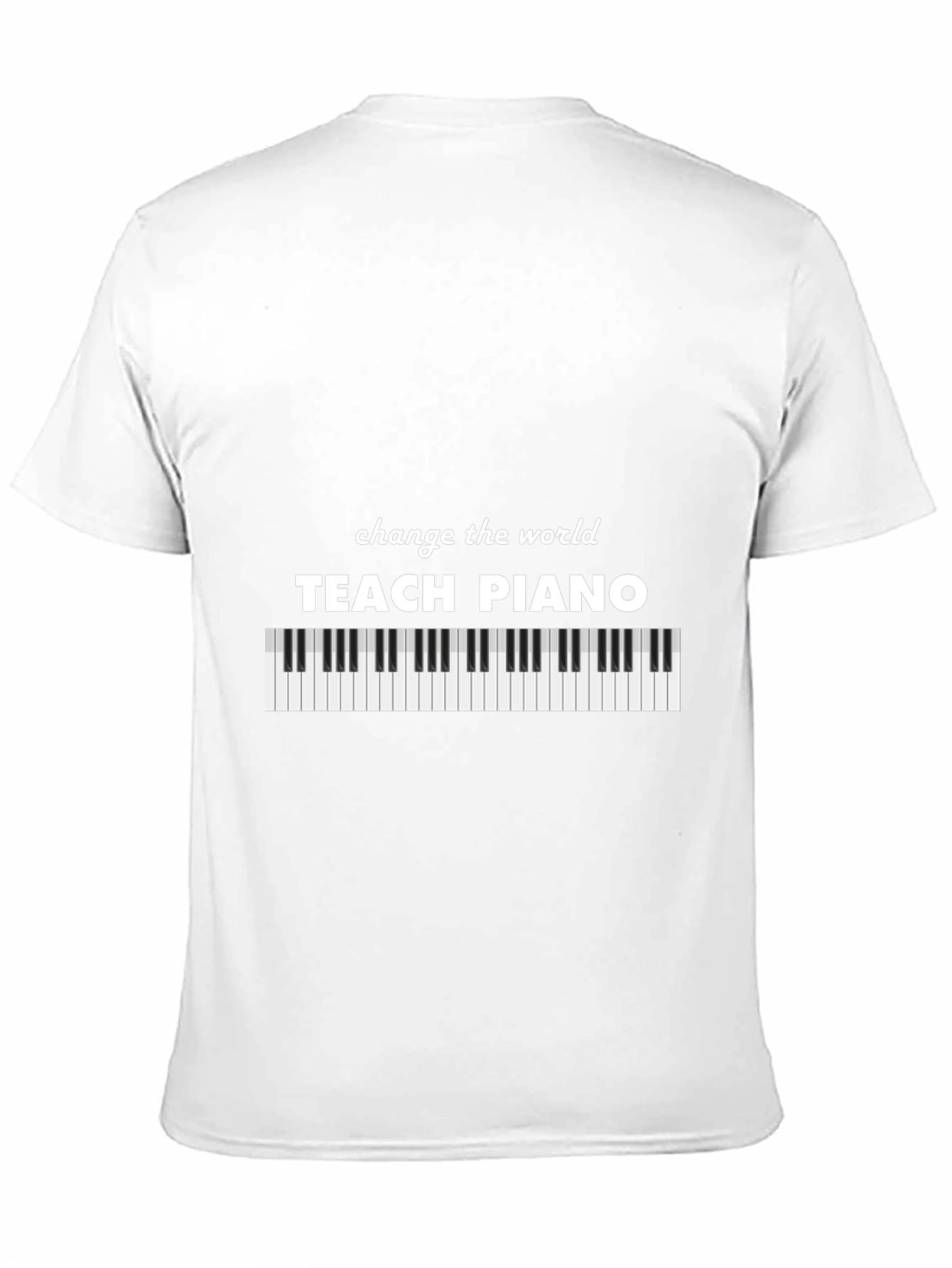 Black Teach Piano T-Shirt - Change the World view 11