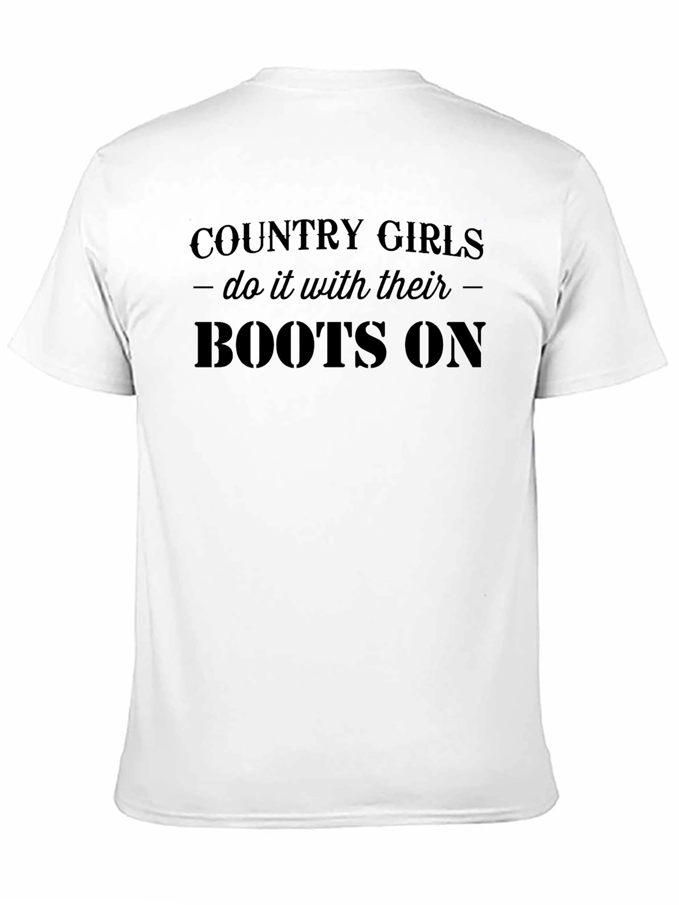 Country Girls Boots On Graphic T-Shirt - 11