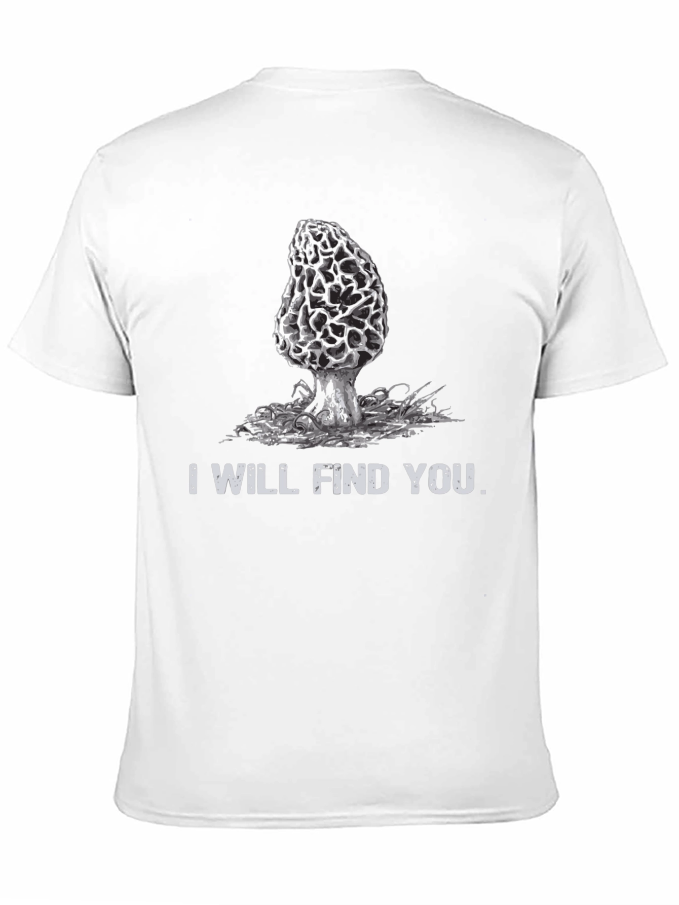 Black Mushroom Hunter T-Shirt: "I Will Find You" view 11