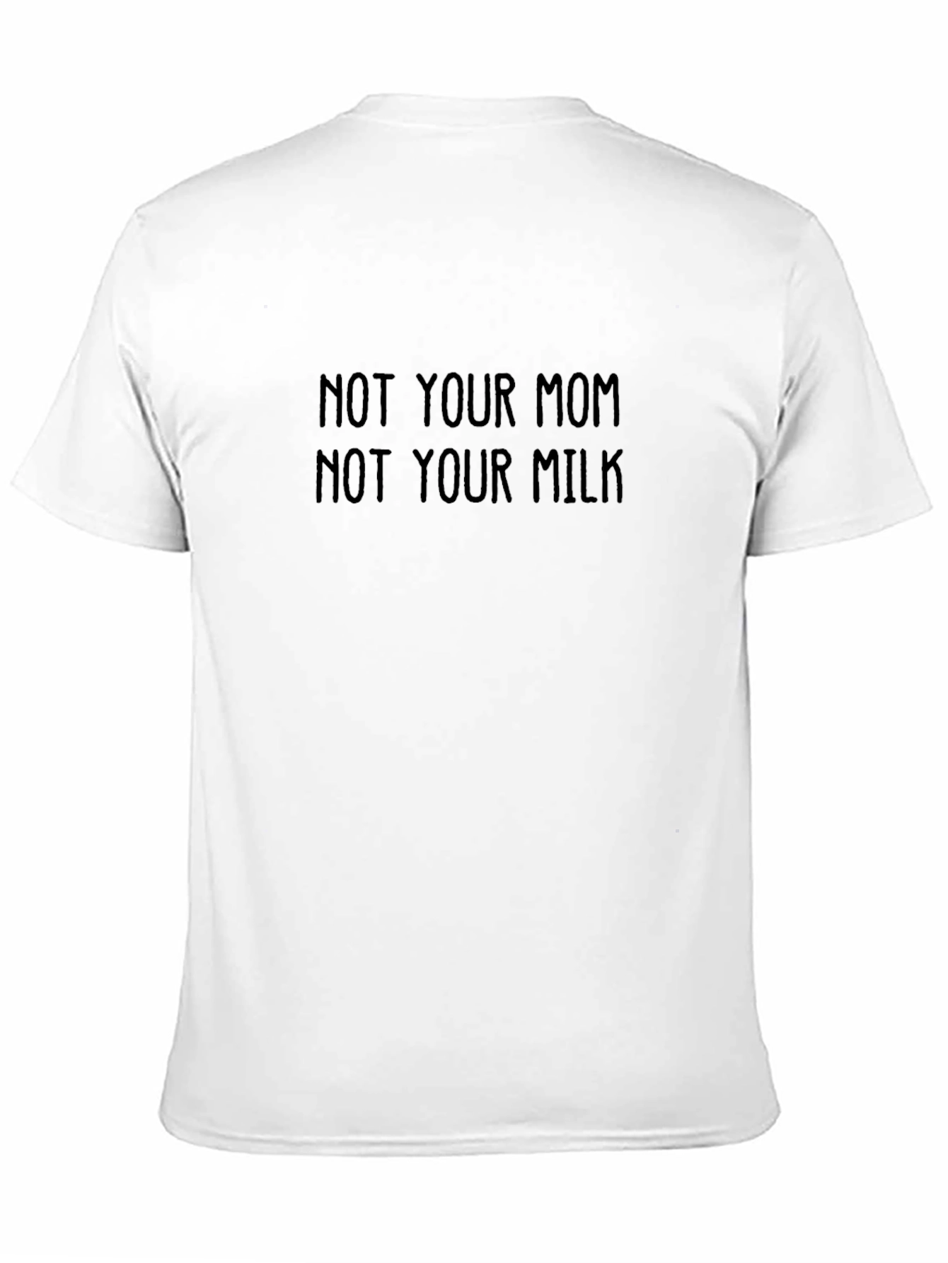 Black Not Your Mom, Not Your Milk Black Graphic Tee view 11