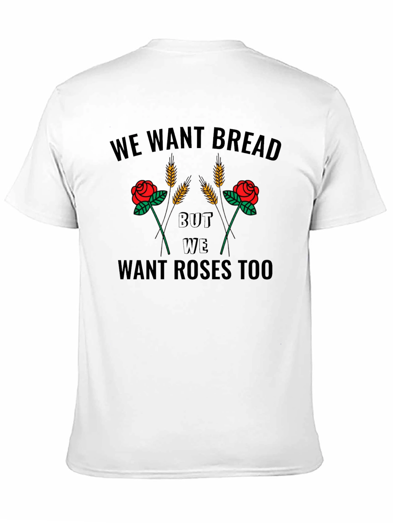 Black We Want Bread and Roses T-Shirt view 11