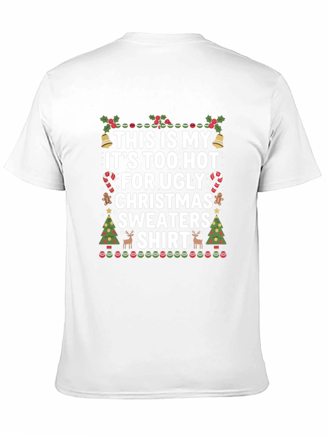 Black Funny Christmas T-Shirt: Too Hot For Sweaters view 11