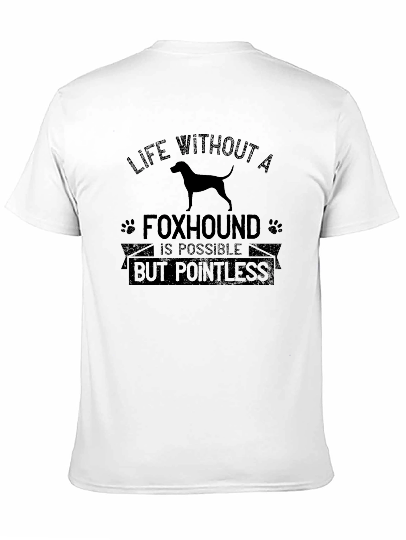 Black Life Without A Foxhound T-Shirt - Pointless Tee view 11