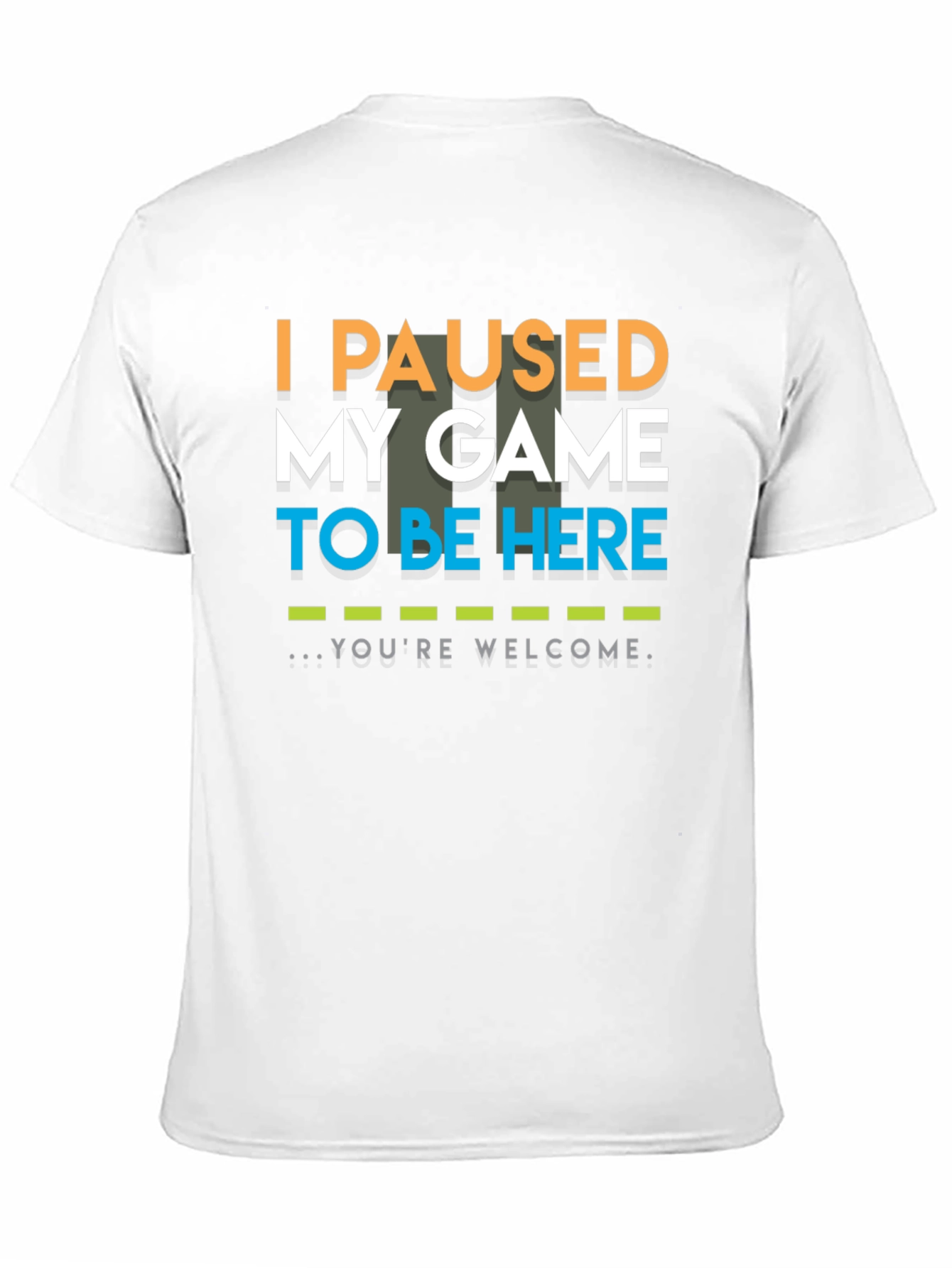 Black I Paused My Game To Be Here T-Shirt view 11