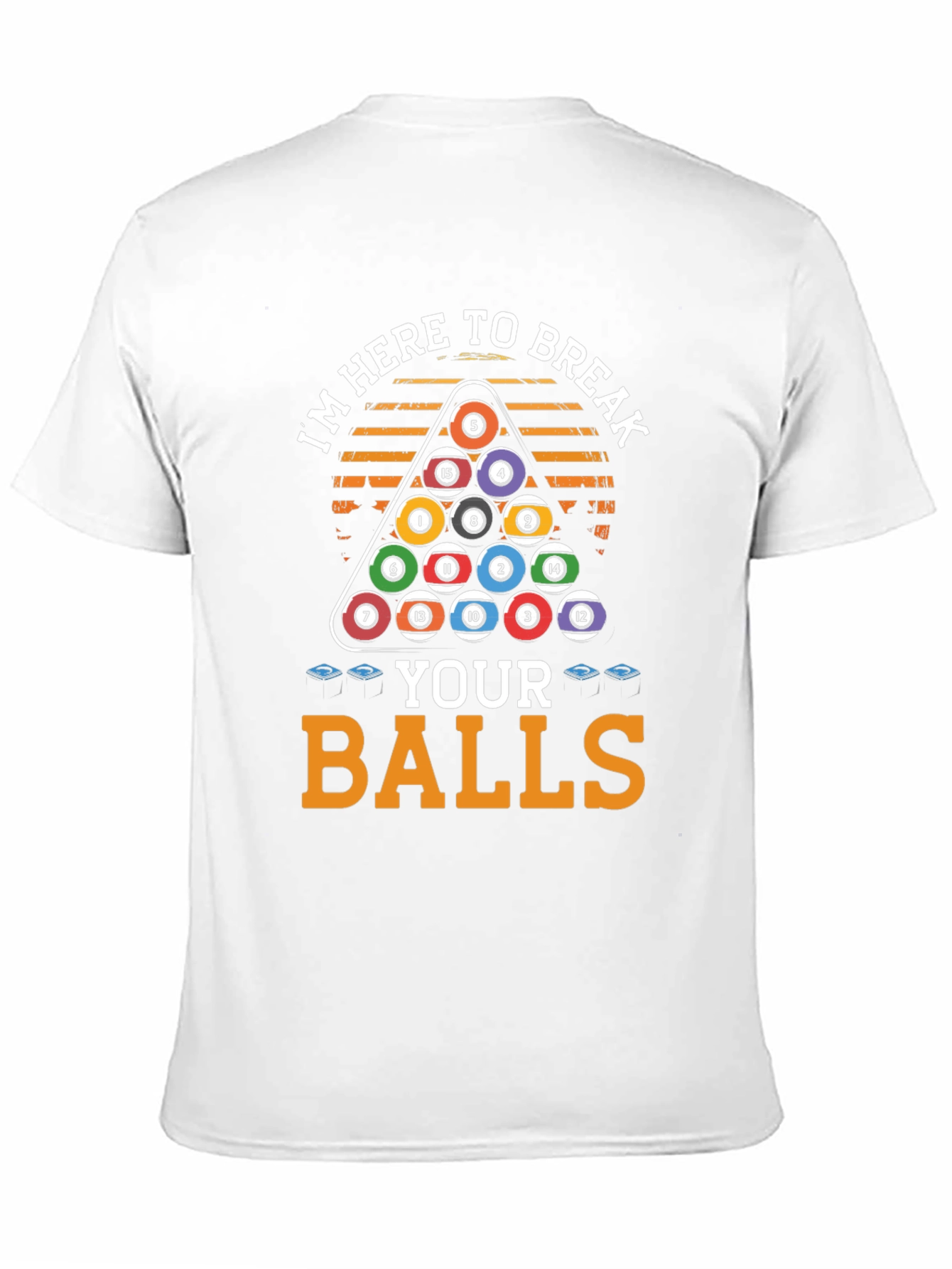 Black I'm Here to Break Your Balls T-Shirt view 11