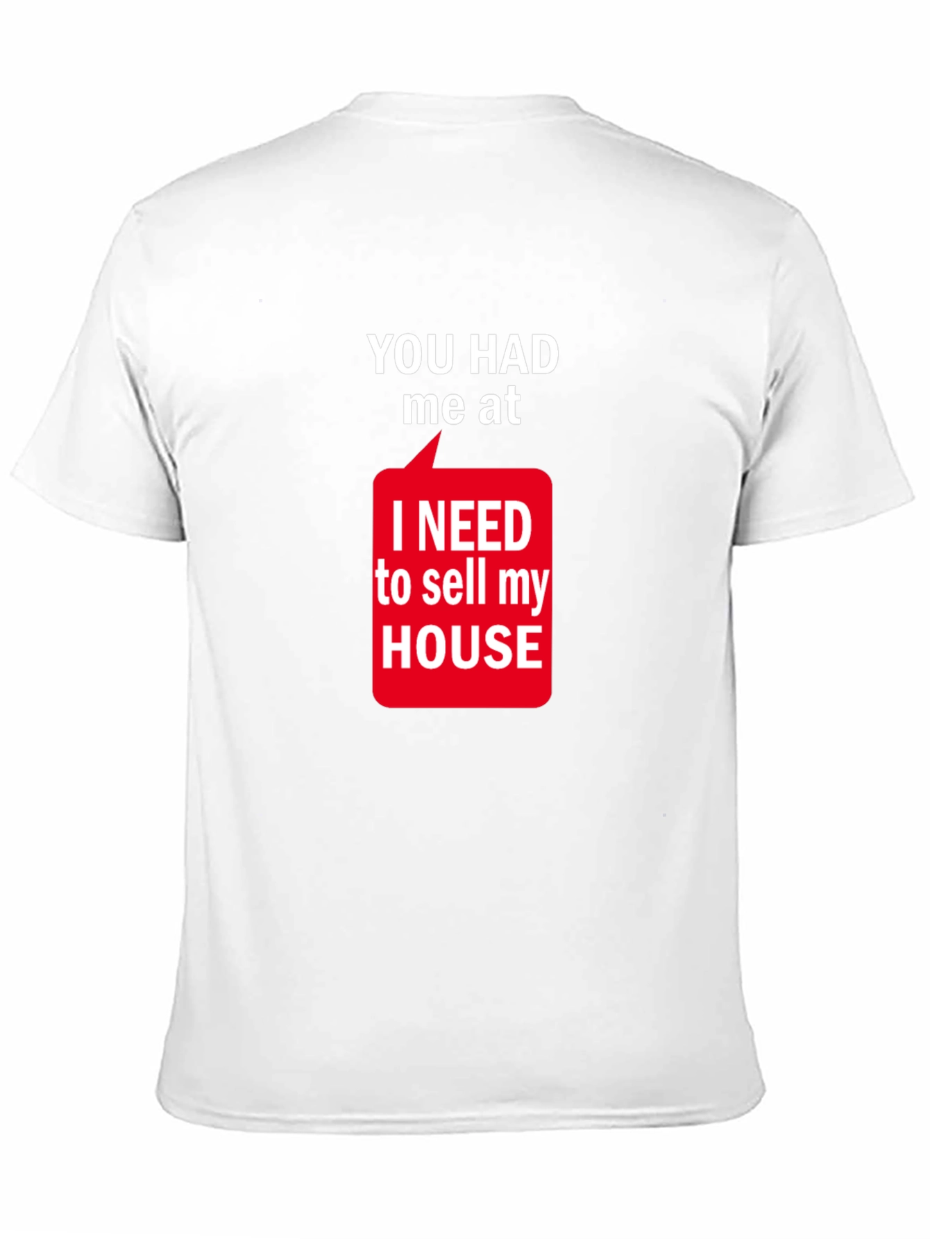 Black Funny Real Estate T-Shirt: You Had Me At Sell My House view 11