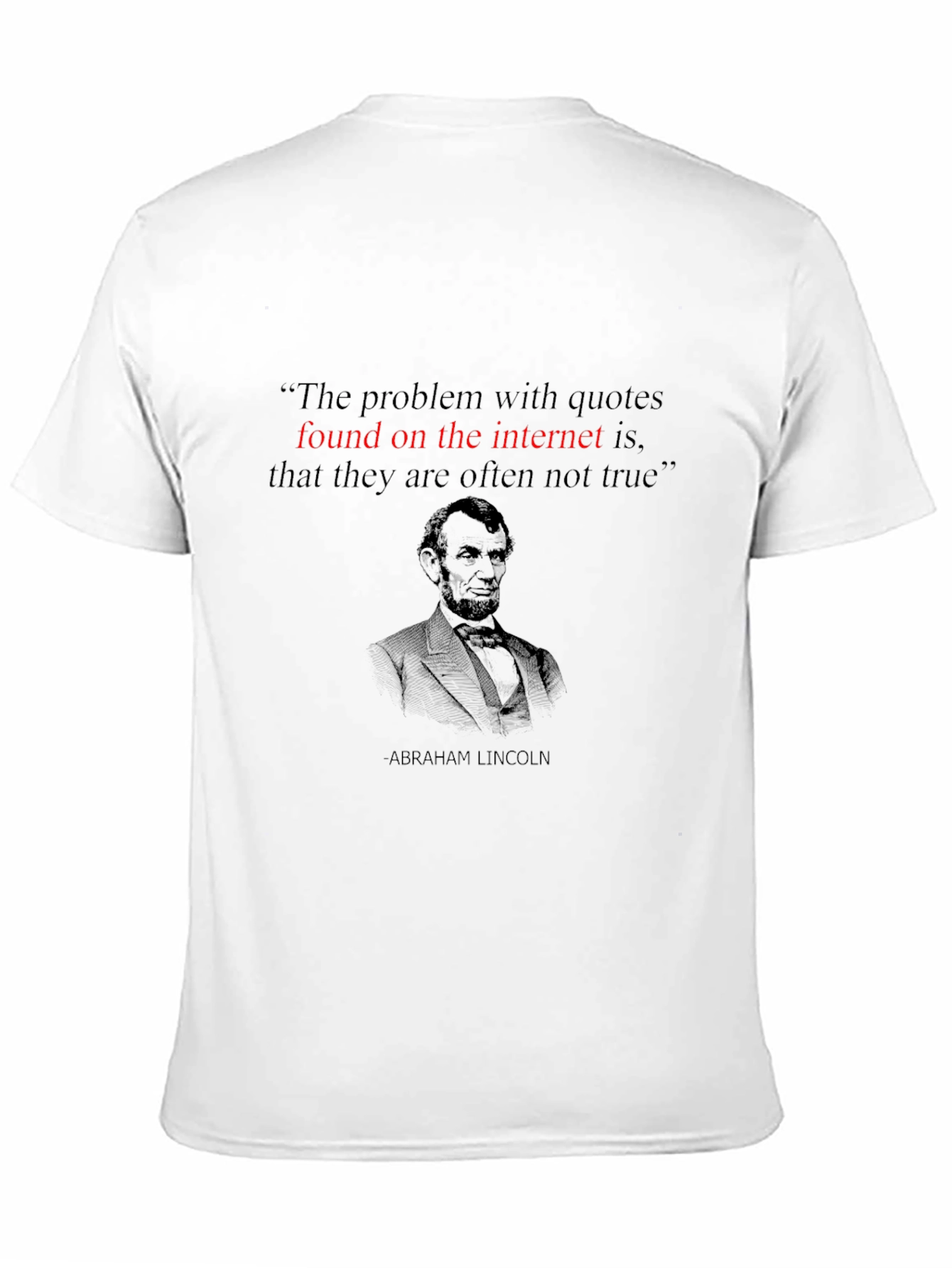 Black Internet Quote Abraham Lincoln Black T-Shirt view 11