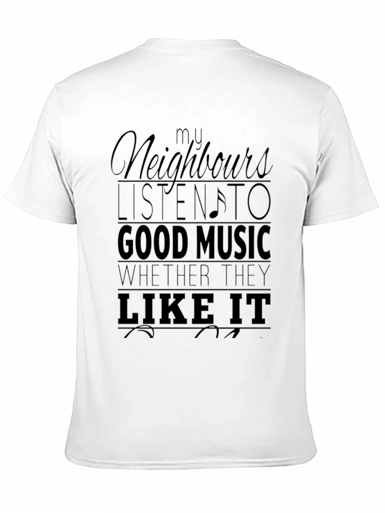 Black My Neighbours Listen to Good Music Men's T-Shirt view 11