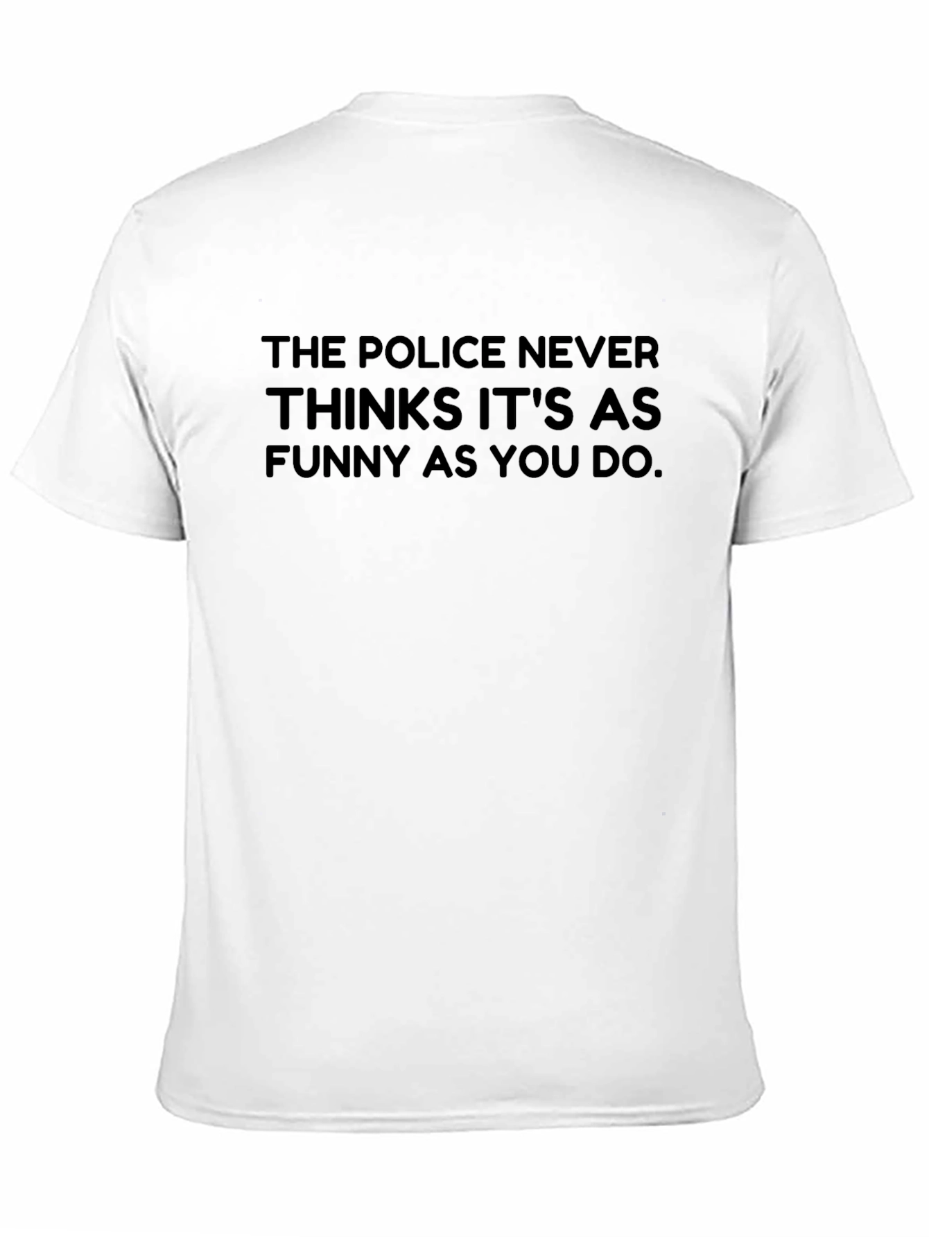 Black Funny Police Joke Black T-Shirt view 11