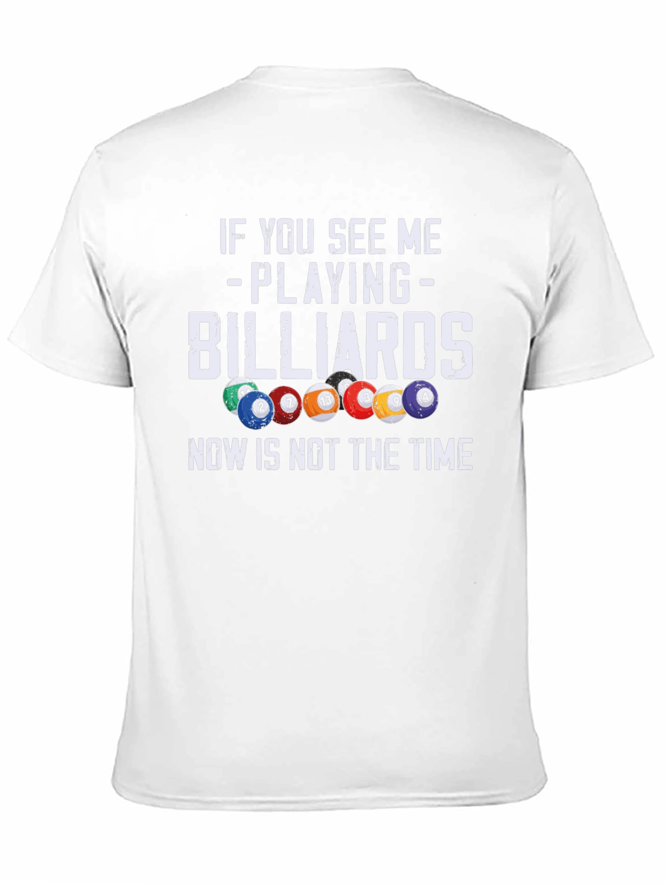 Billiards T-Shirt: If You See Me Playing - 11