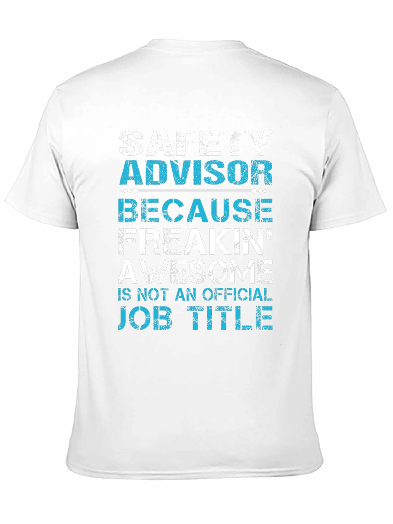 Black Safety Advisor T-Shirt: Because Freakin' Awesome! view 11