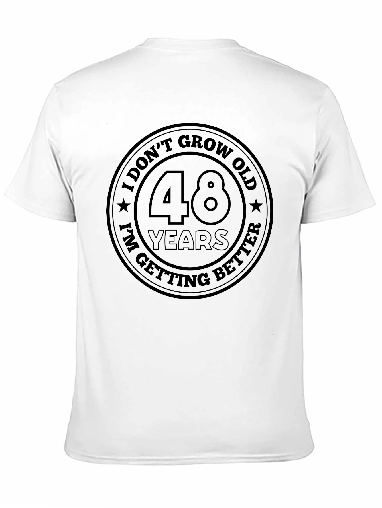 Black I Don't Grow Old 48 Years T-Shirt view 11