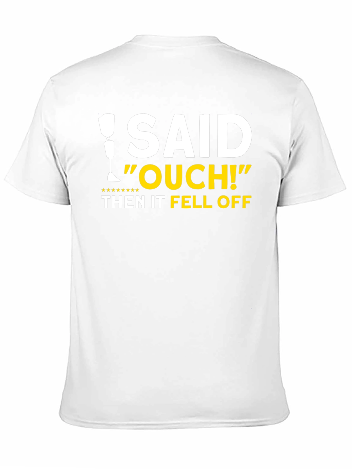 Black I Said Ouch! Leg Falls Off Humor T-Shirt view 11