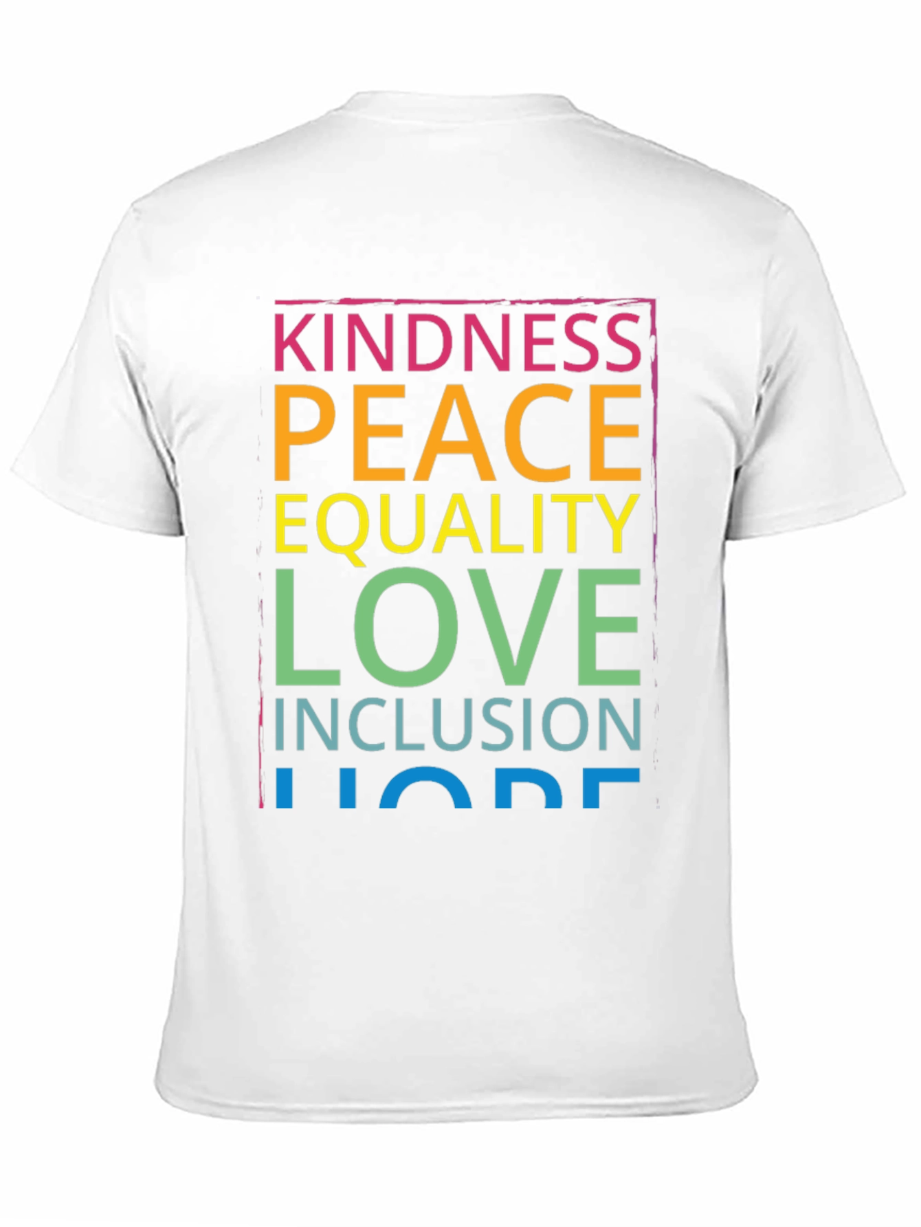 Black Kindness Peace Love Inclusion Hope T-Shirt view 11