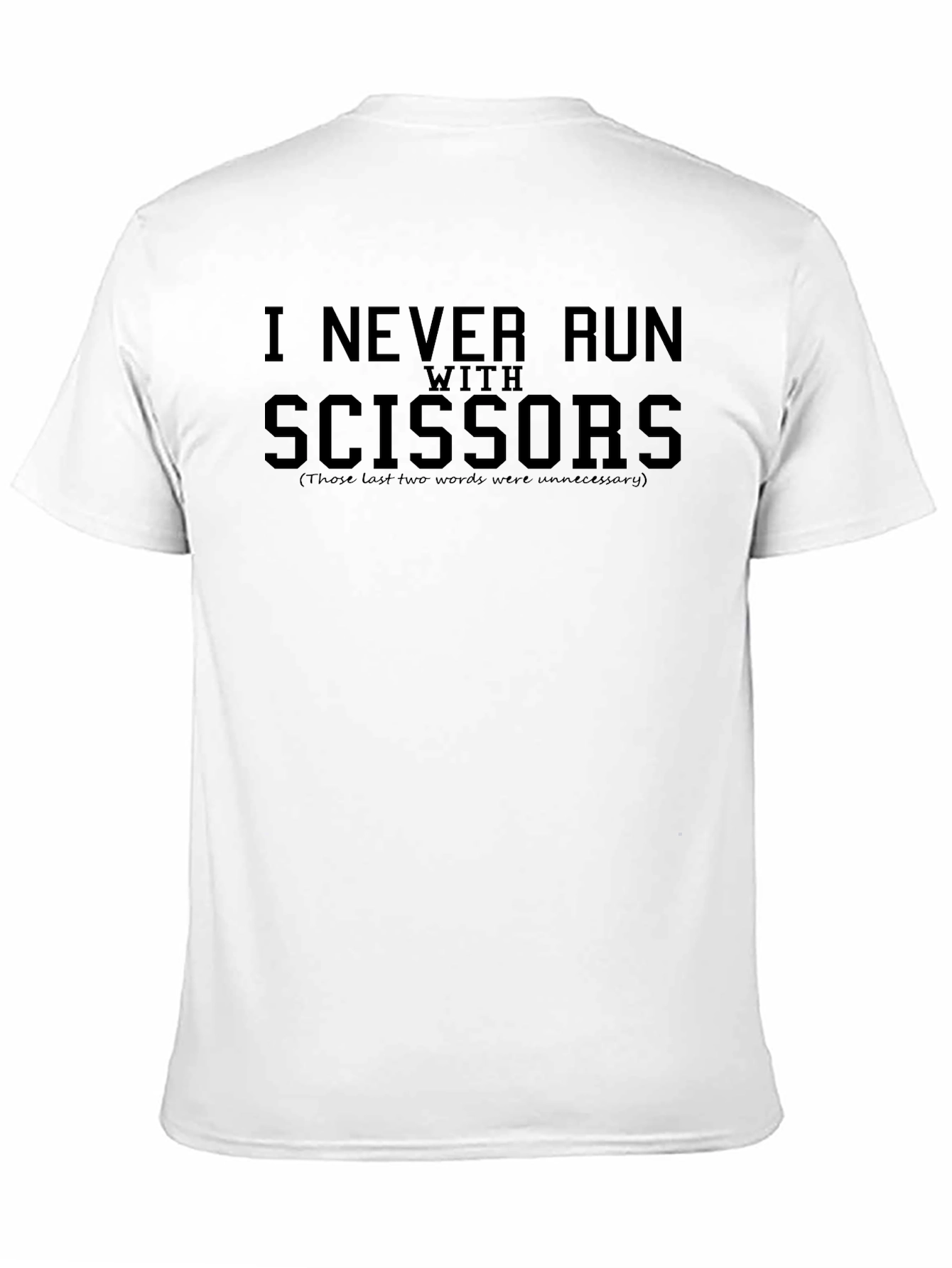 Black Funny "I Never Run With Scissors" Black T-Shirt view 11