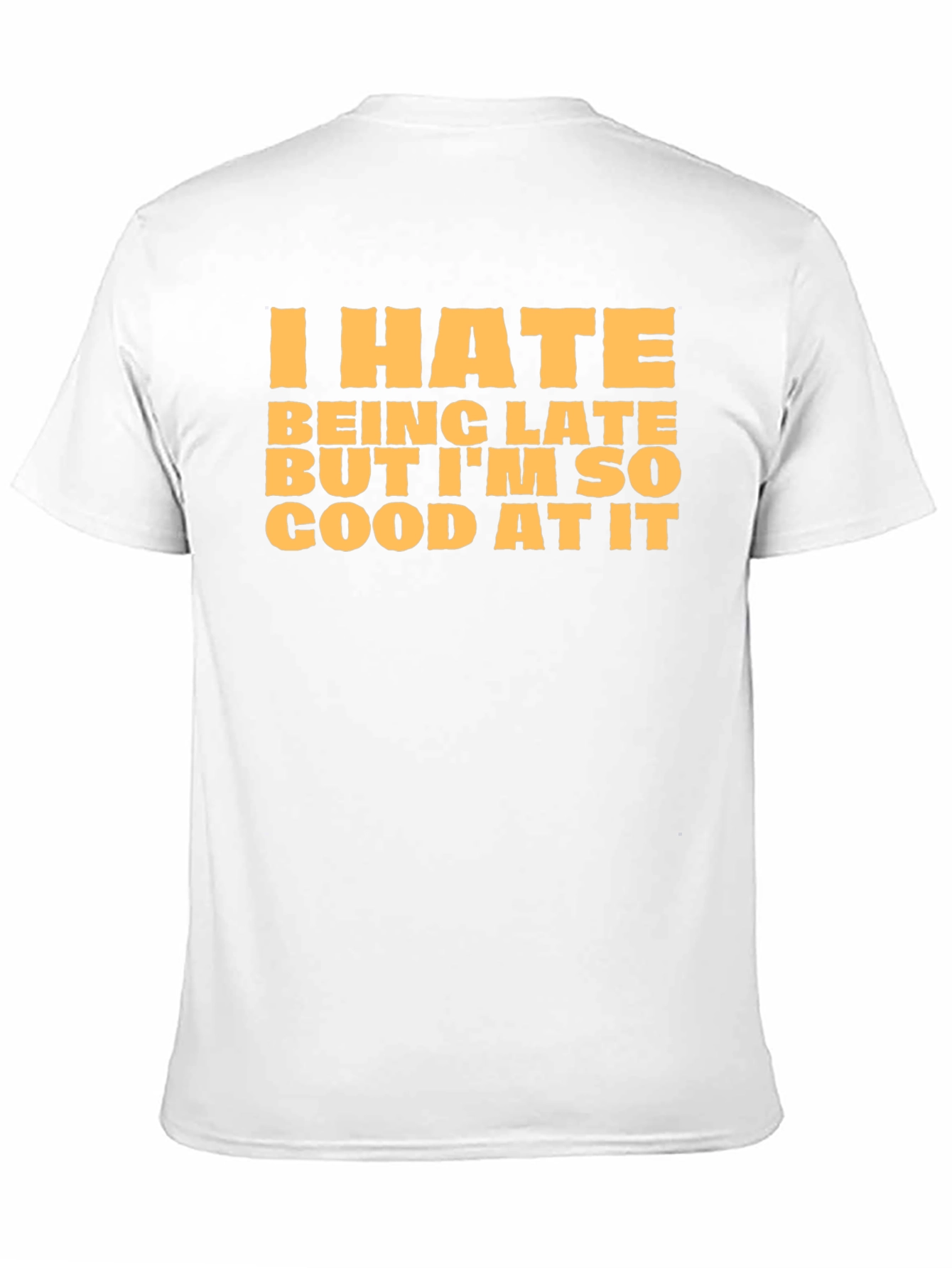 Black Funny I Hate Being Late Graphic T-Shirt view 11