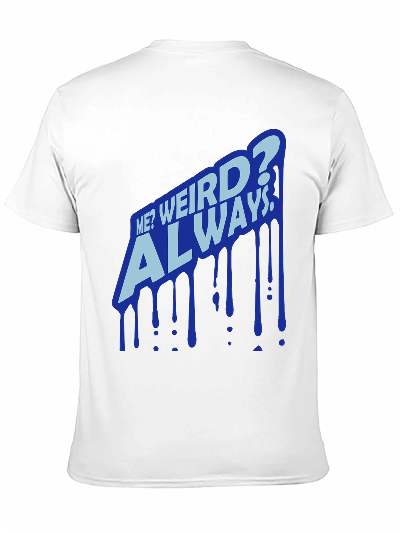 Black Me? Weird? Always Black T-Shirt view 11