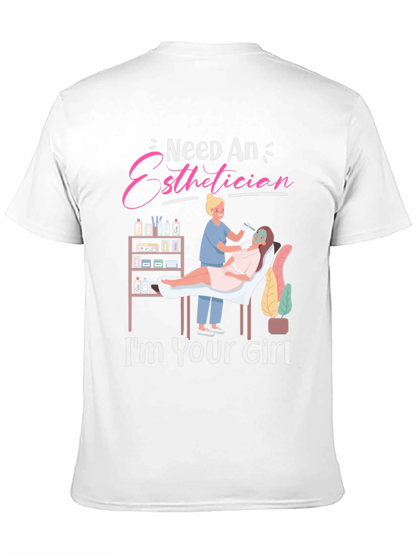 Esthetician T-Shirt - "I'm Your Girl" Beauty Tee - 11