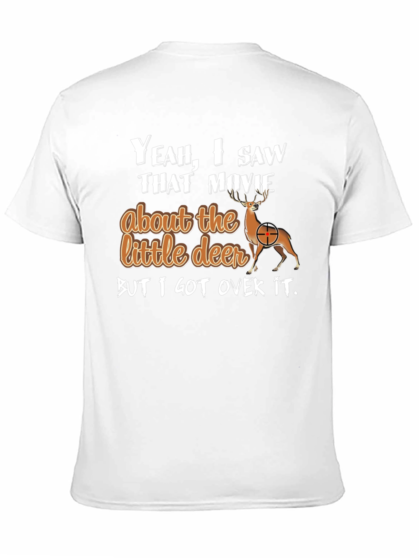 Funny Deer Hunting T-Shirt - Yeah I Saw That Movie - 11