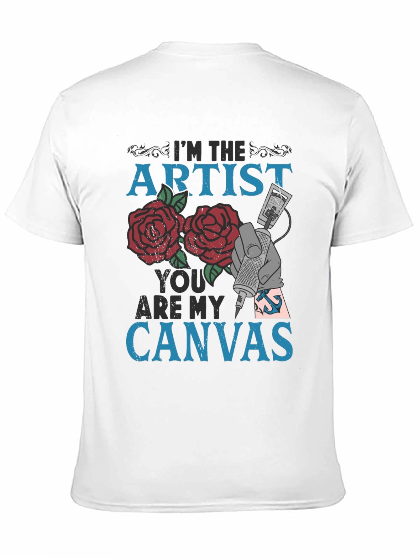 Black I'm the Artist You are My Canvas Tattoo Graphic Tee view 11