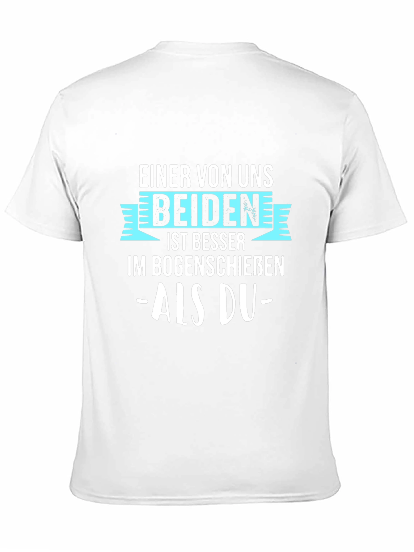 Black Archery Humor T-Shirt: Einer von Uns Beiden Ist Besser view 11