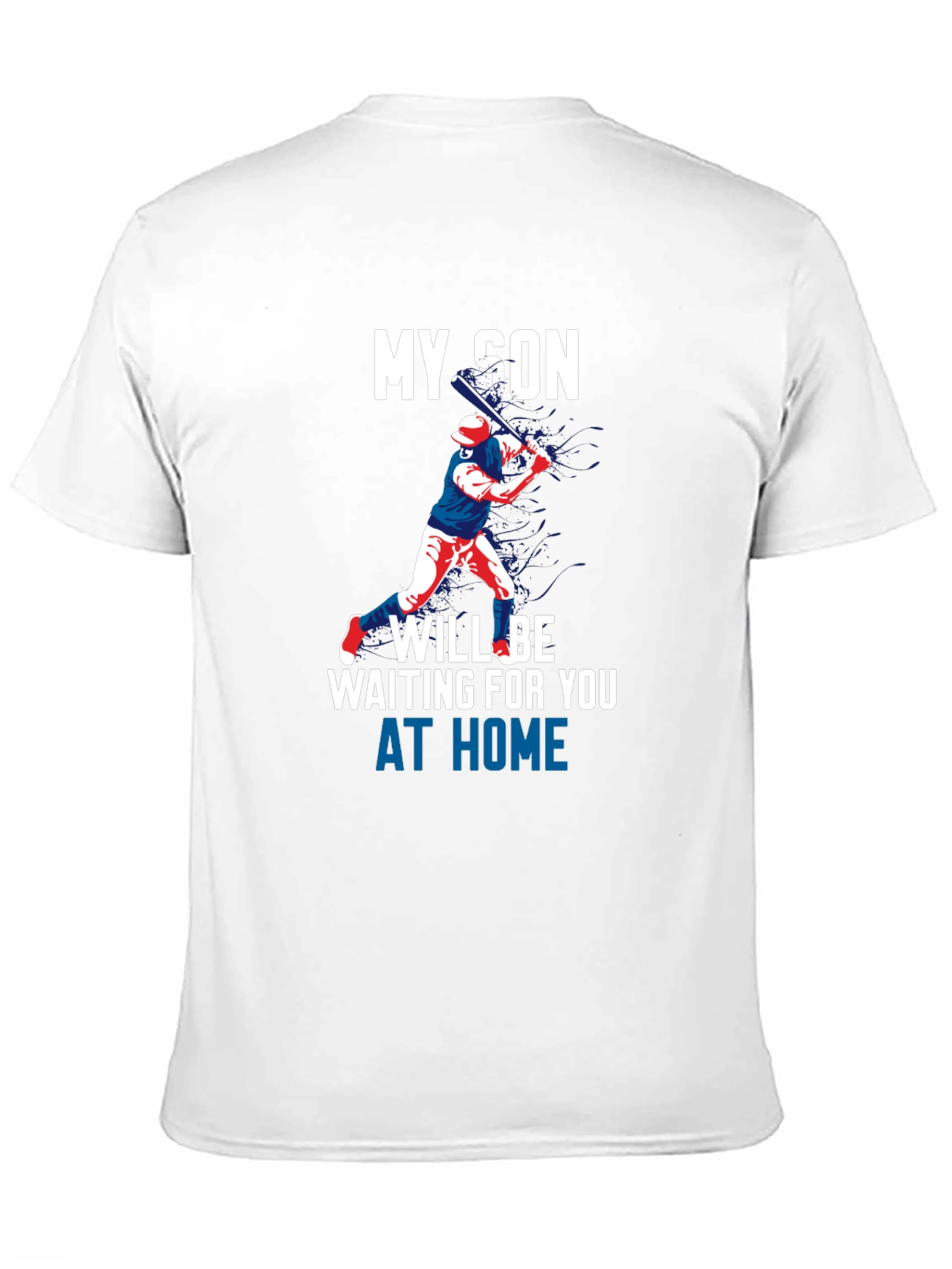Black My Son Will Be Waiting at Home T-Shirt view 11