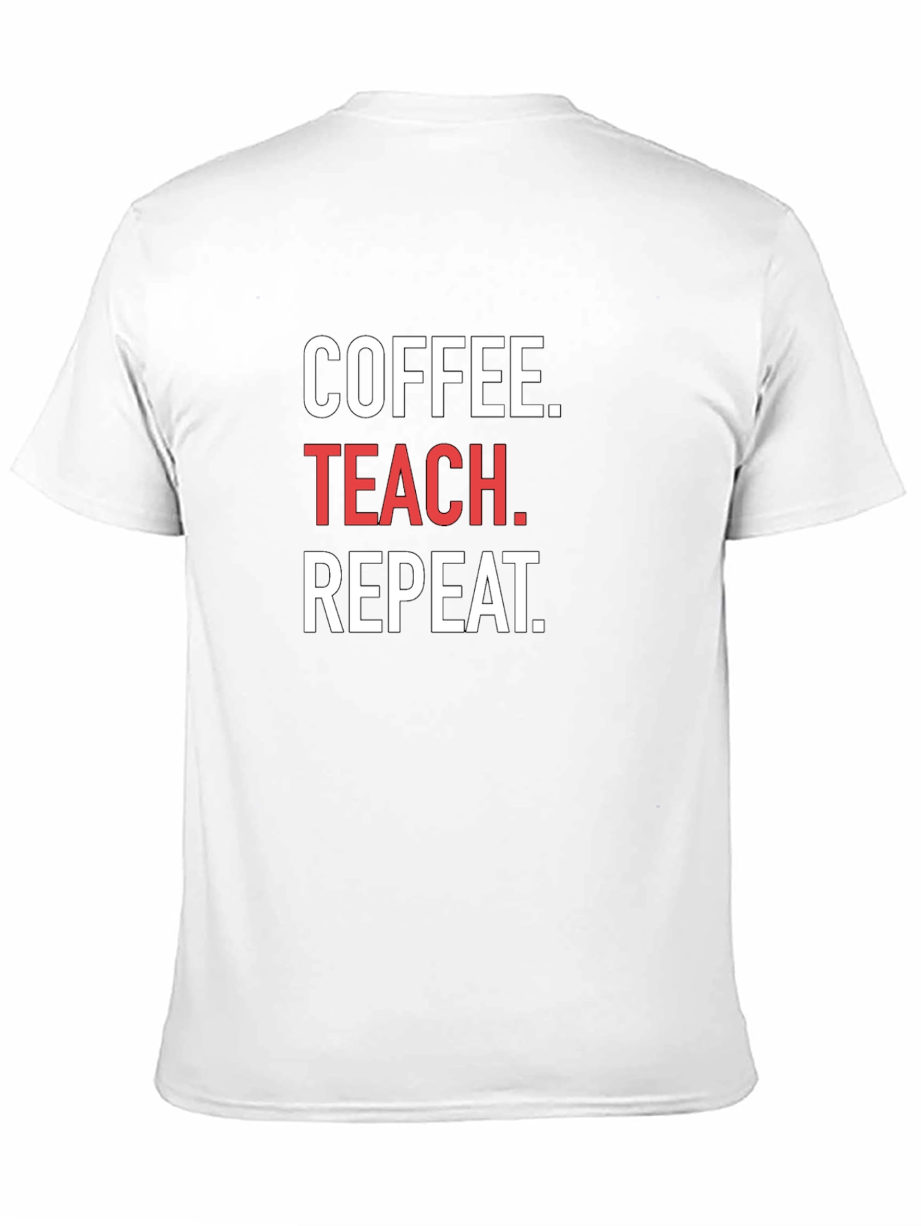 Black Coffee. Teach. Repeat. T-Shirt view 11