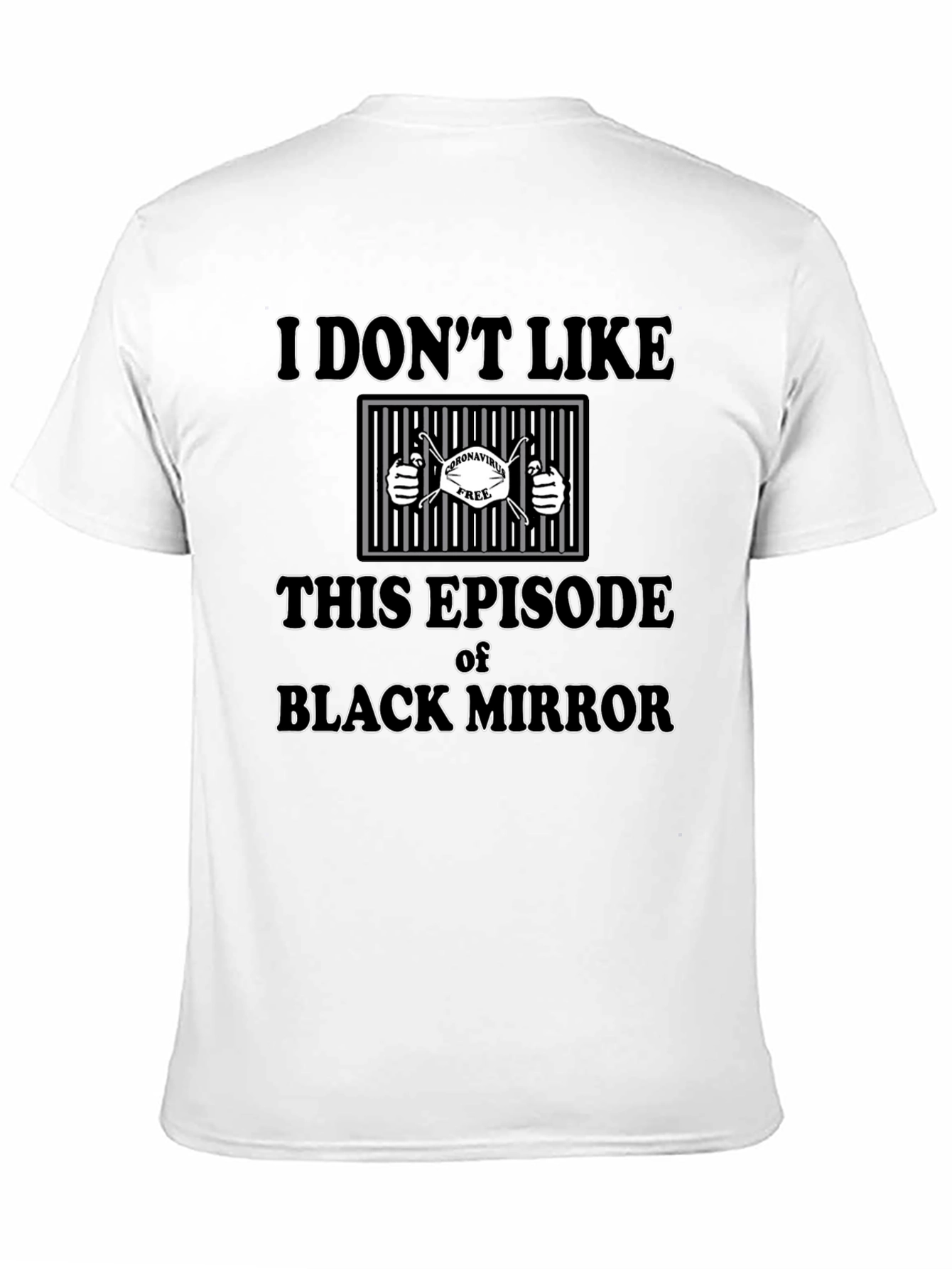 Black I Don't Like This Episode Black Mirror Tee view 11