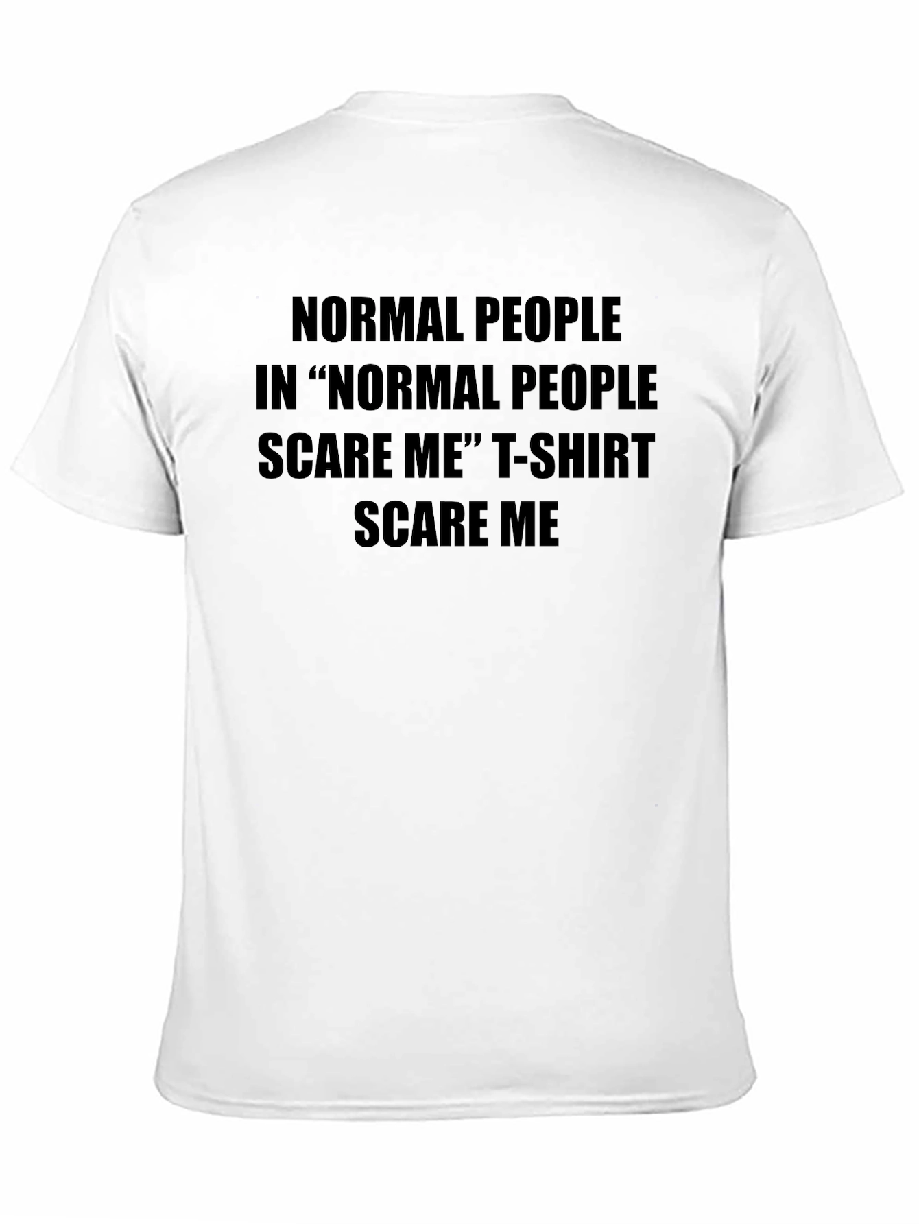 Black Normal People Scare Me T-Shirt Novelty Tee view 11