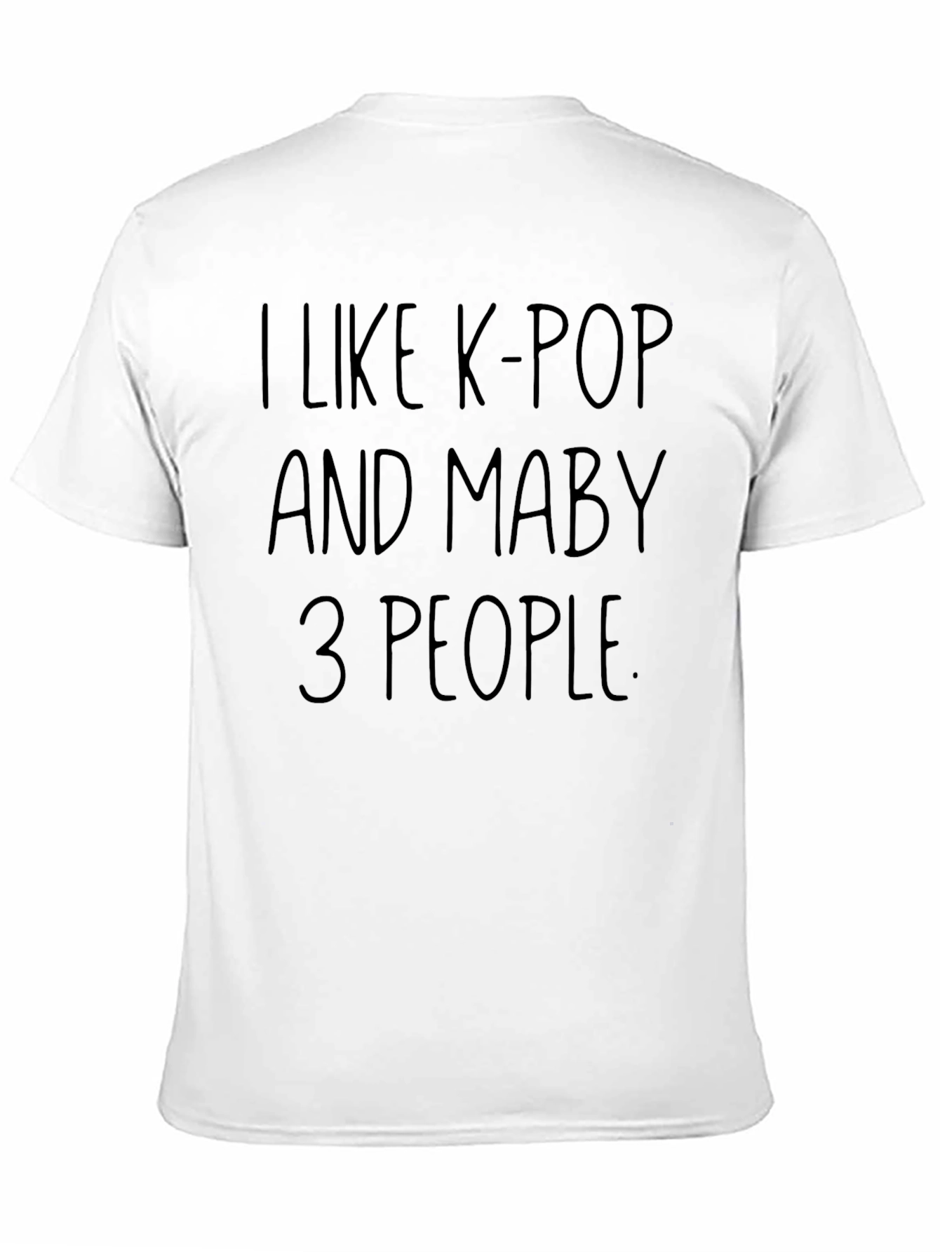 Black I Like K-Pop and Maybe 3 People Black Graphic Tee view 11