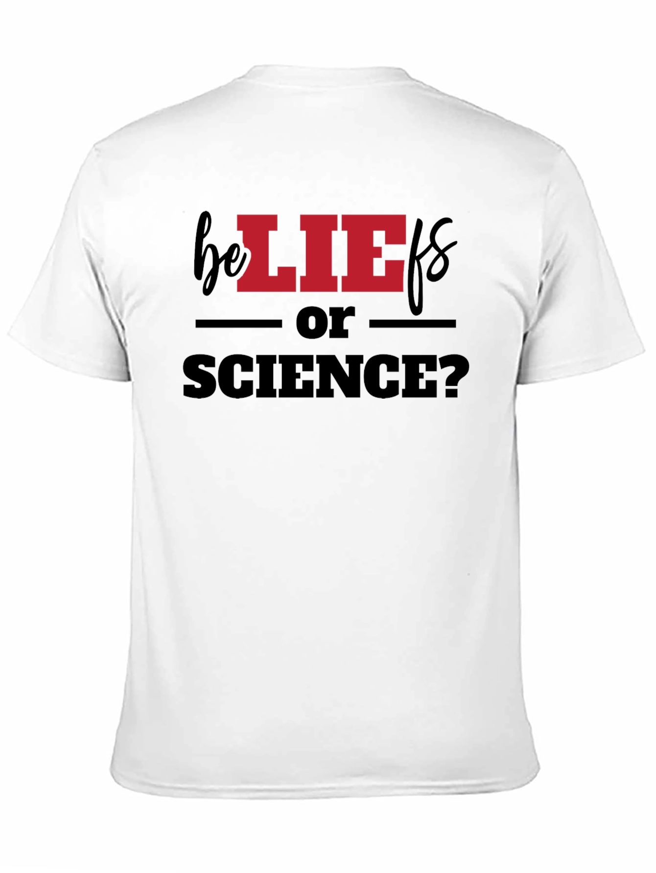 Black Beliefs or Science? Graphic T-Shirt view 11