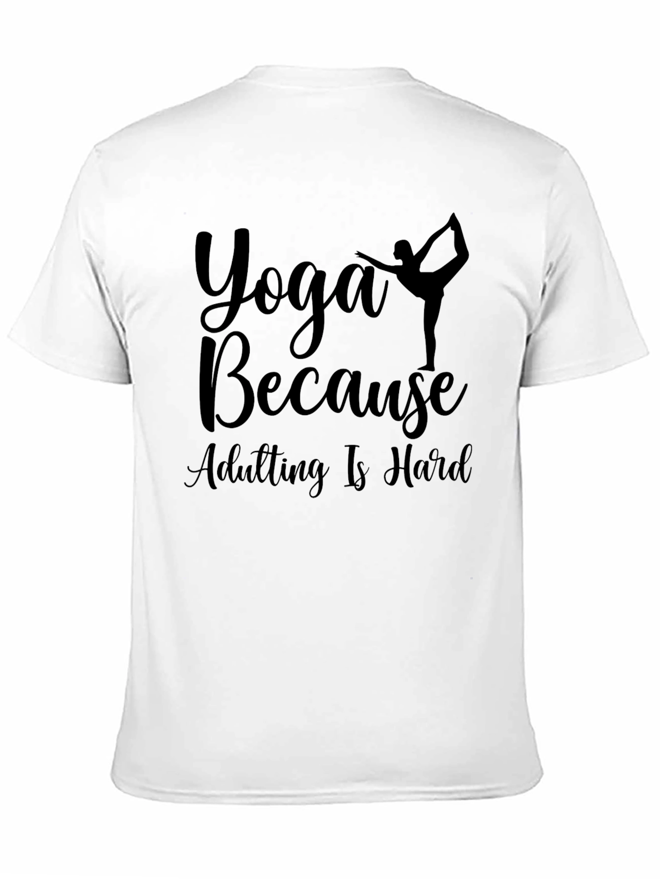 Black Yoga Because Adulting Is Hard Graphic Tee view 11