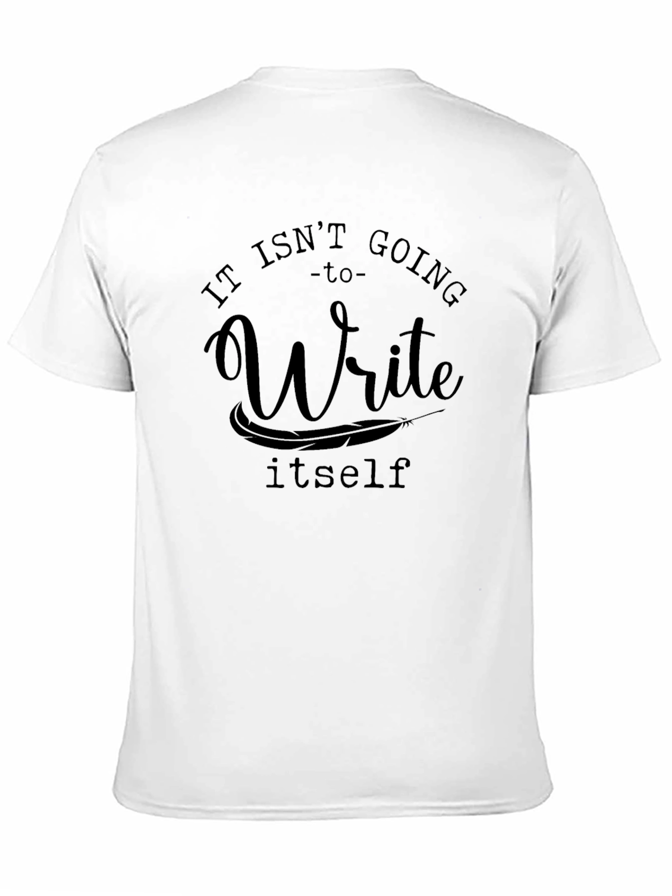 Black Write Itself T-Shirt - Funny Writer Tee view 11