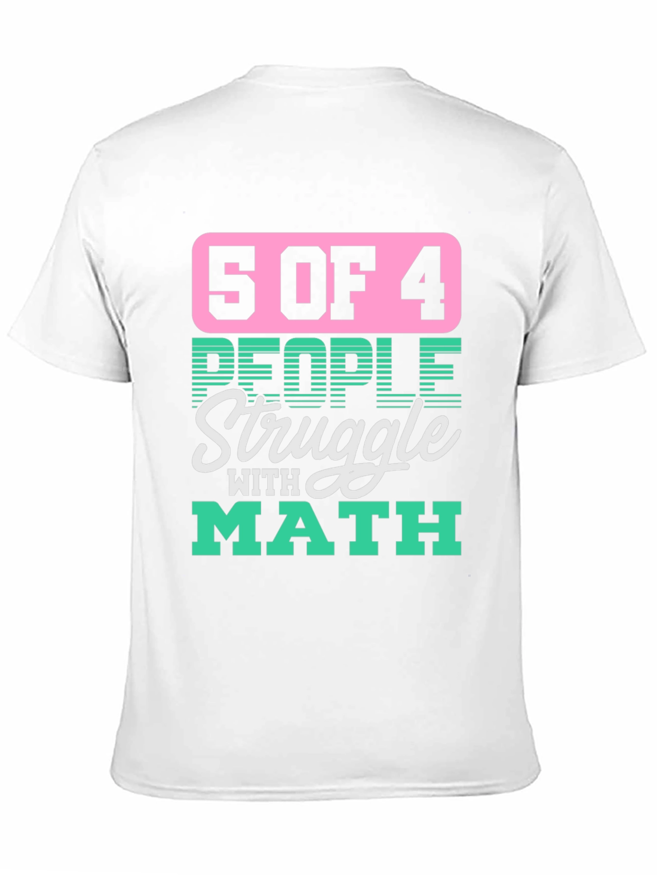 Black Funny Math T-Shirt - 5 of 4 People Struggle view 11