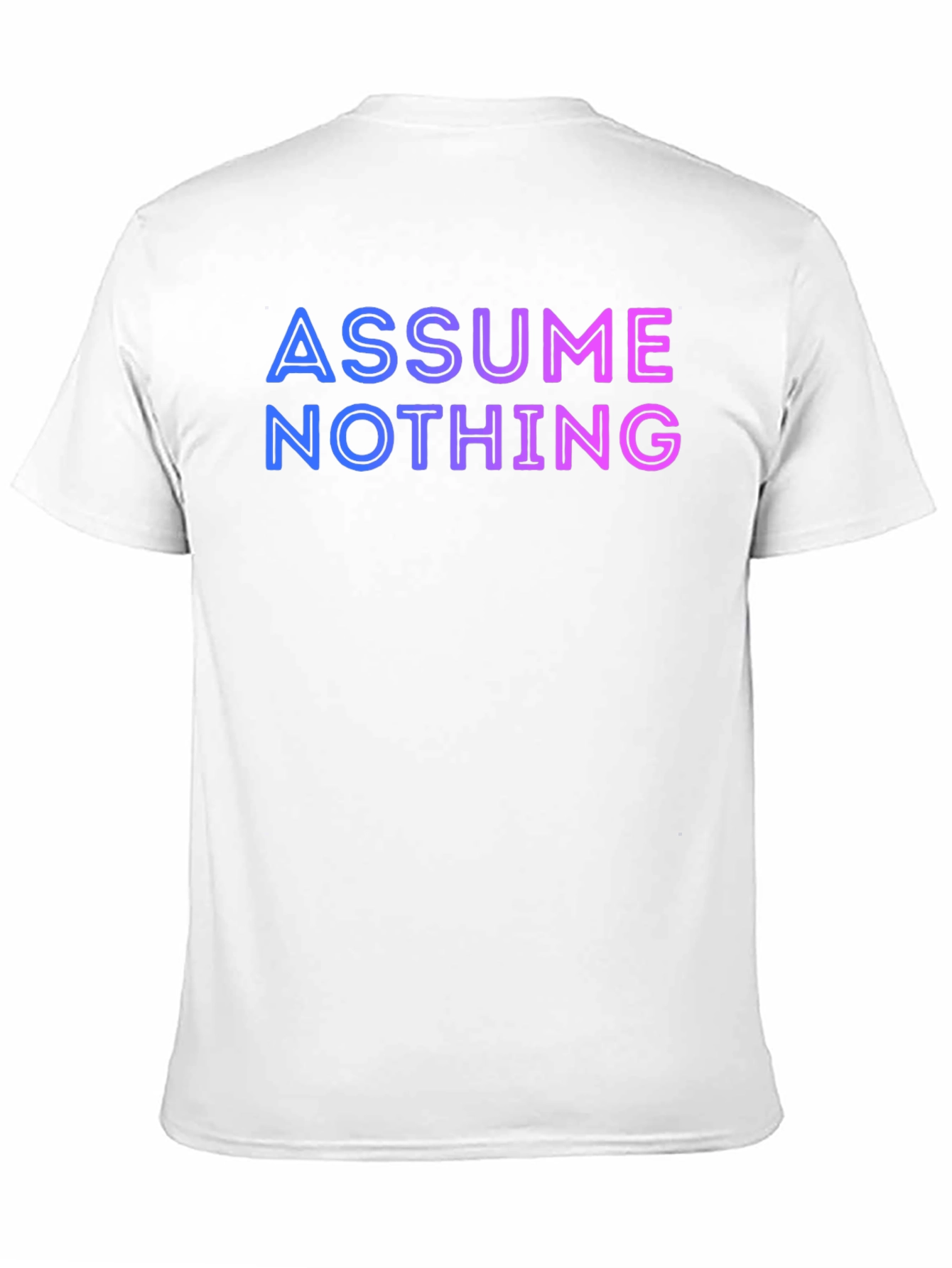 Black Assume Nothing T-Shirt - Gradient Lettering view 11