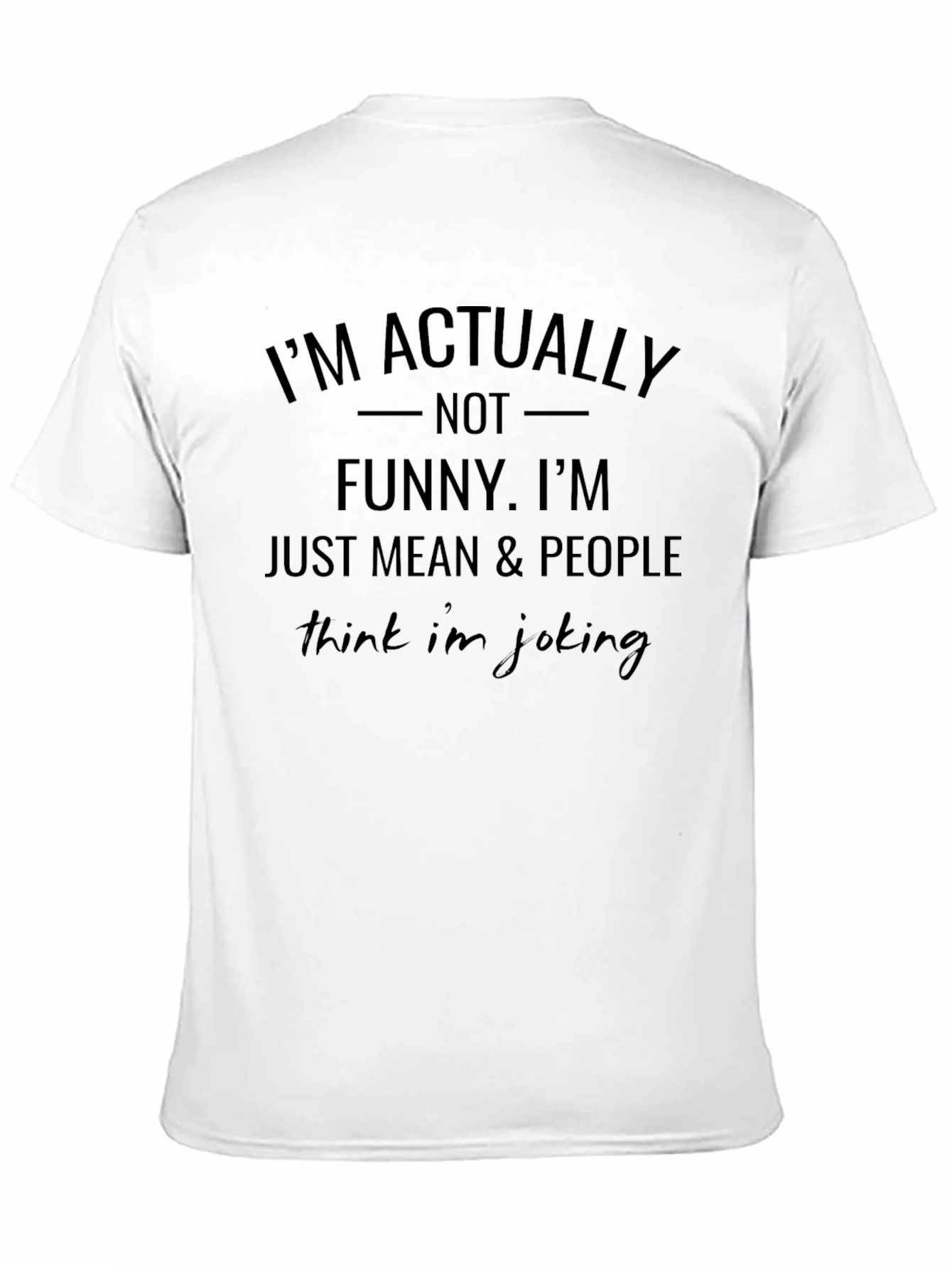 Black I'm Actually Not Funny Humor Graphic T-Shirt view 11
