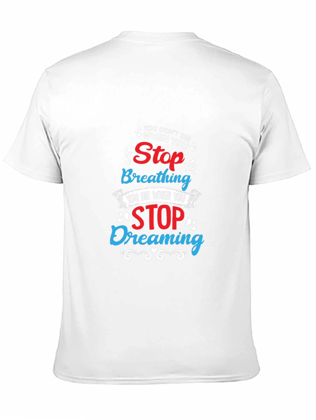 Black Stop Breathing Stop Dreaming T-Shirt view 11