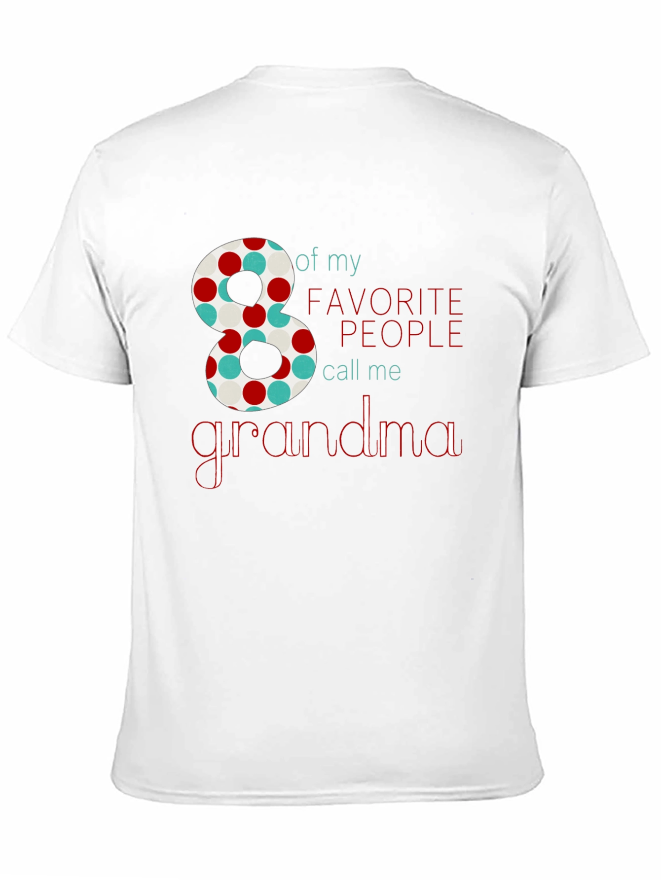 Black "8 Favorite People Call Me Grandma" T-Shirt view 11