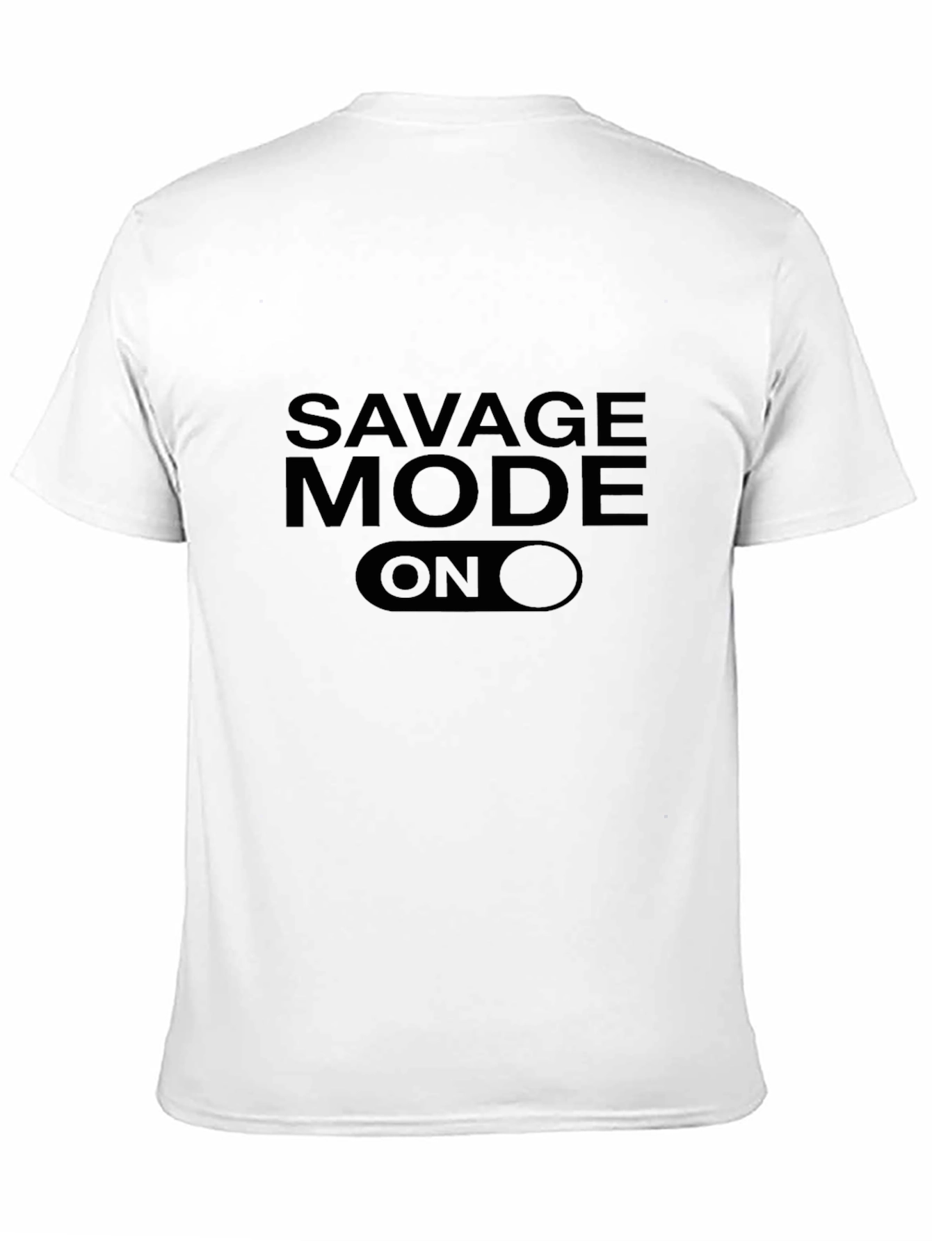 Black Savage Mode ON Graphic T-Shirt view 11