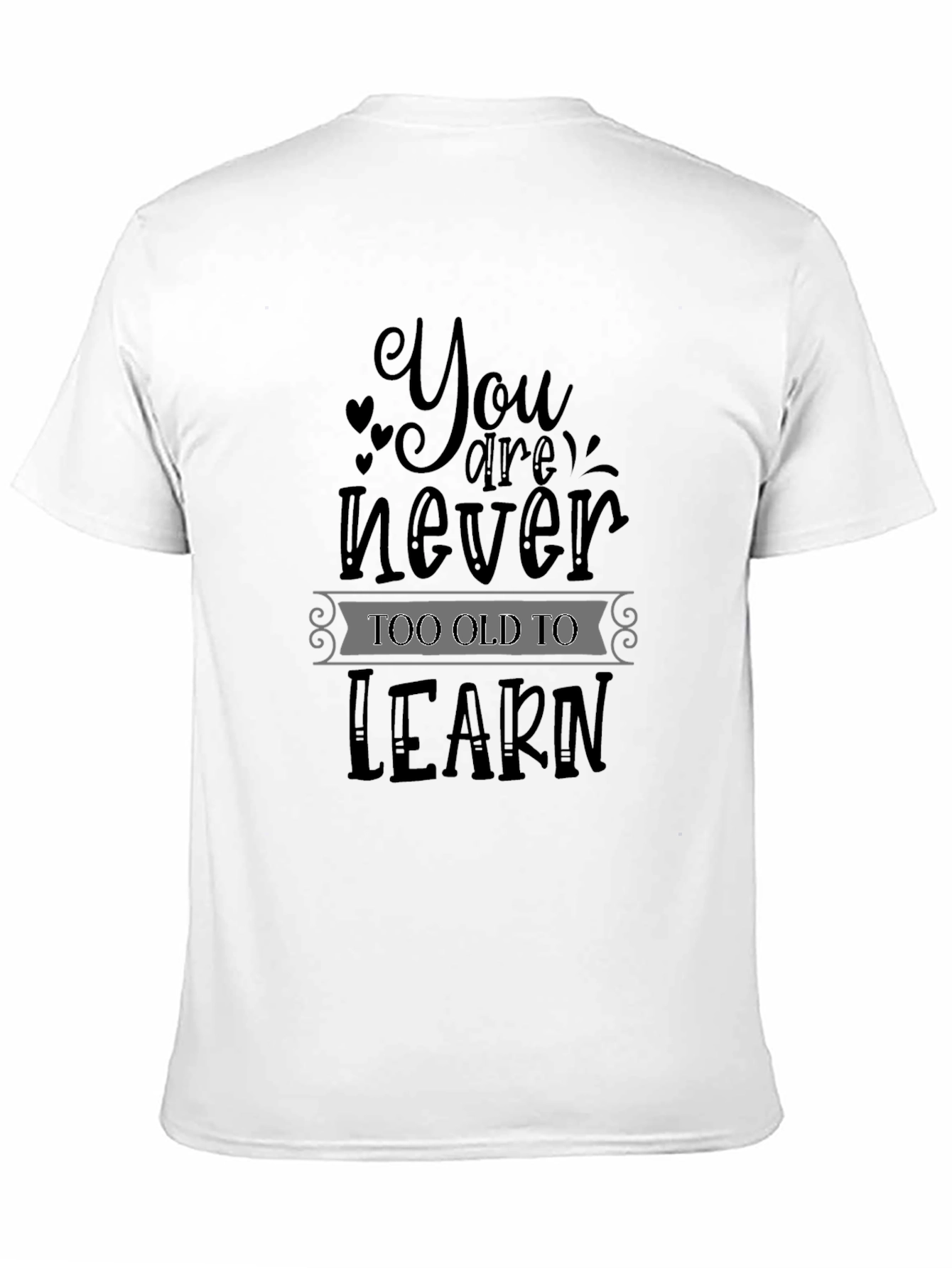 Black Never Too Old To Learn Graphic Tee view 11