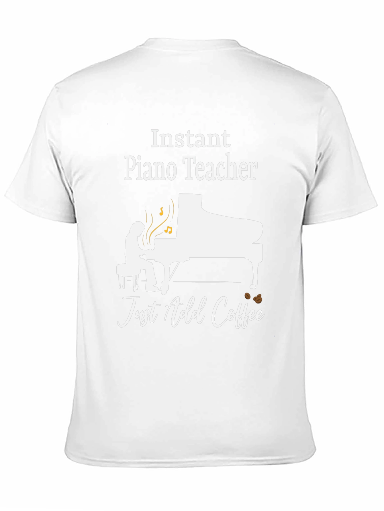 Black Instant Piano Teacher Just Add Coffee T-Shirt view 11