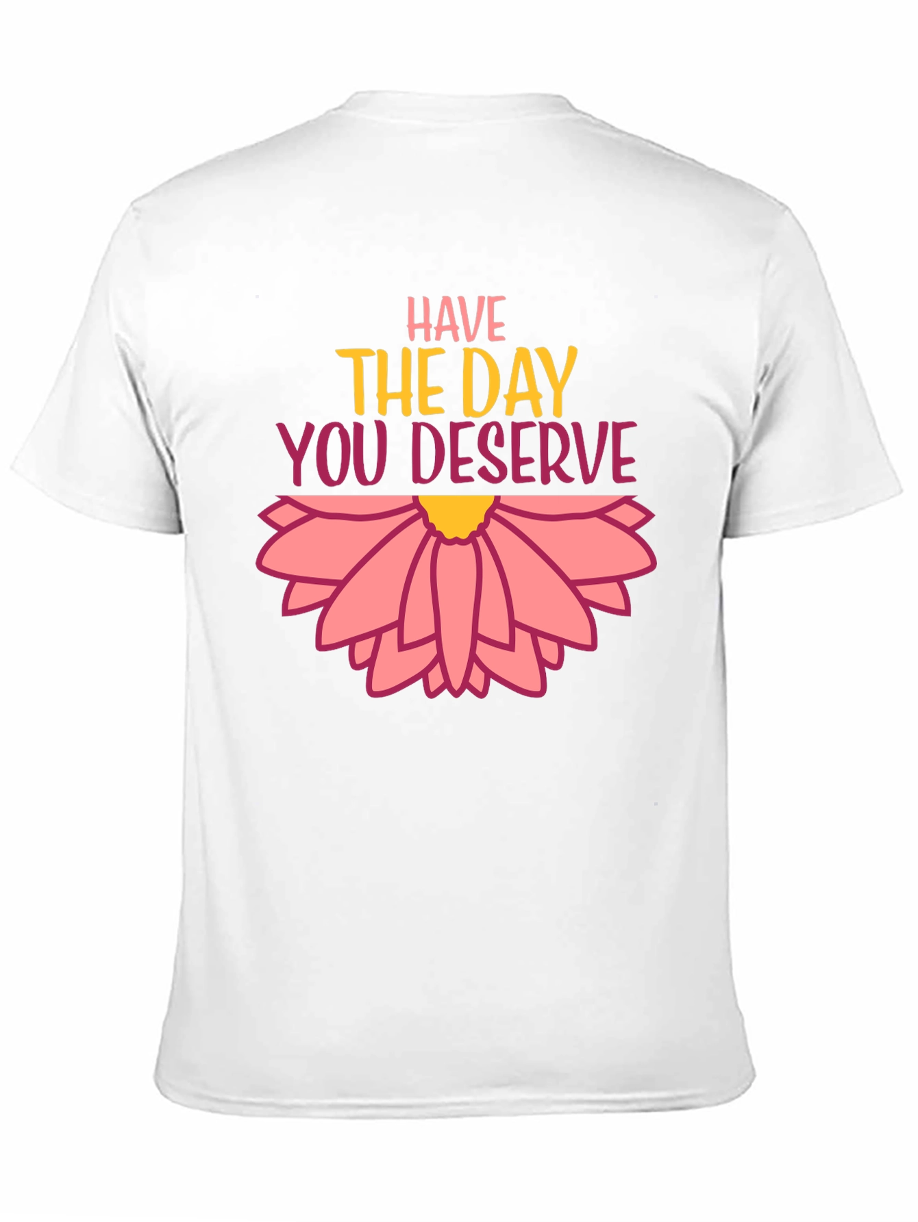 Black Have the Day You Deserve Graphic Tee view 11