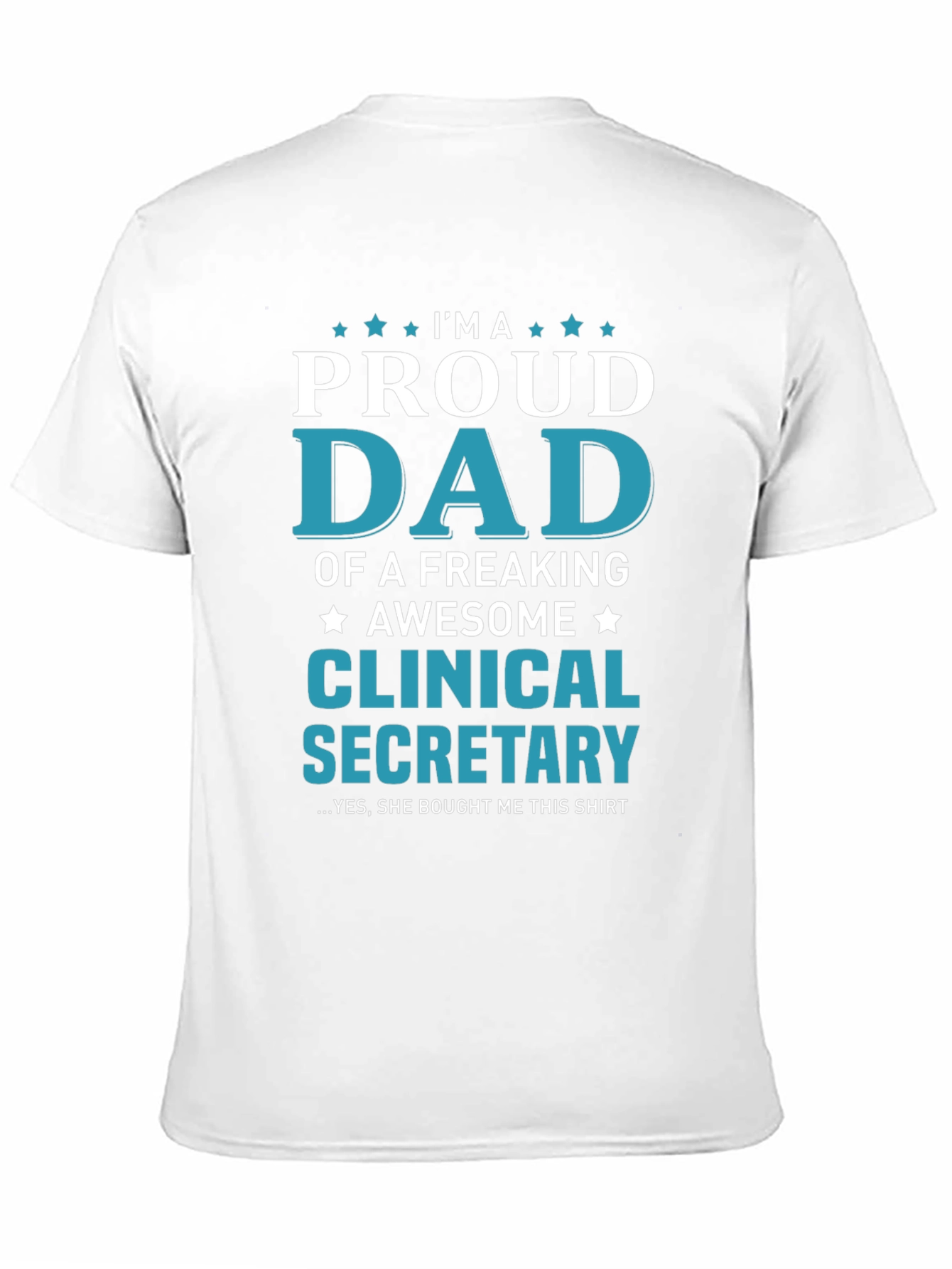 Black Proud Dad of a Clinical Secretary T-Shirt view 11
