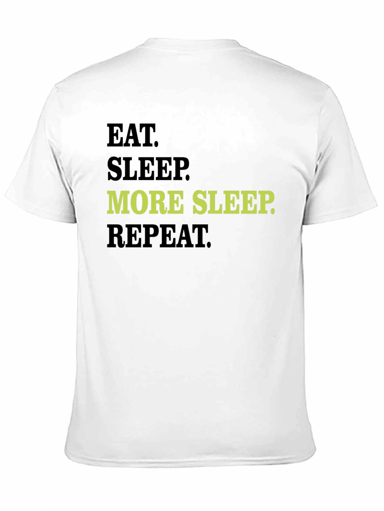 Black Eat Sleep More Sleep Repeat Graphic Tee view 11