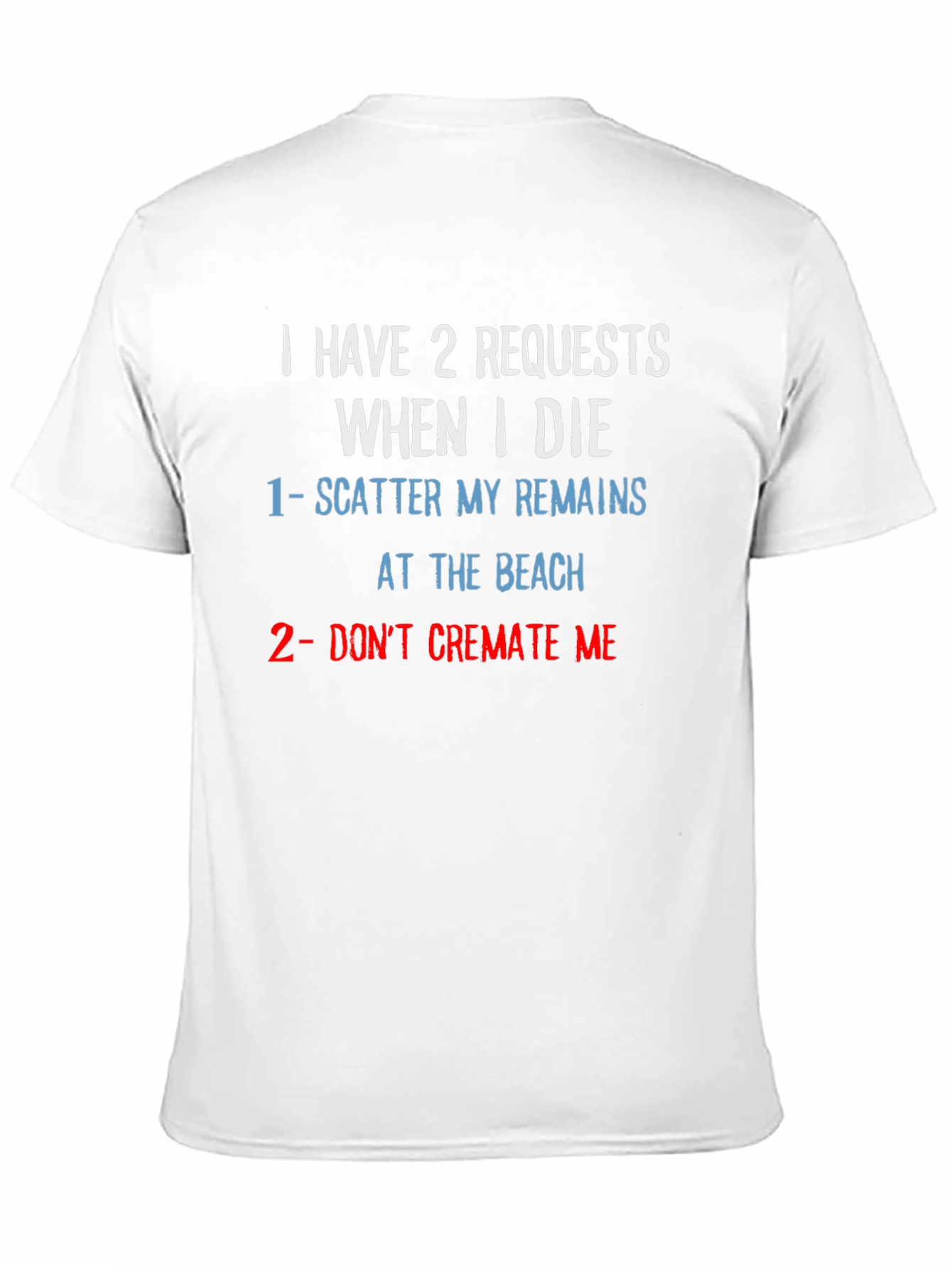 Black Humorous Beach Burial Request T-Shirt view 11